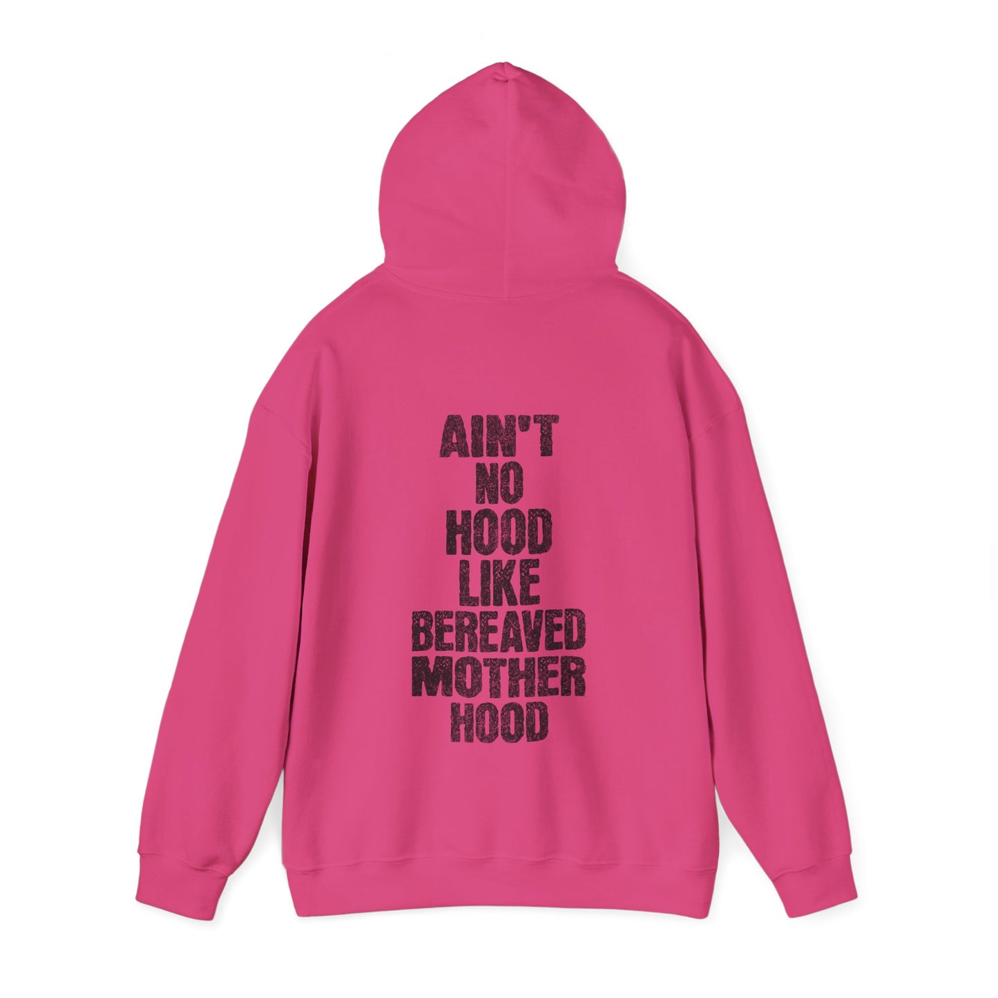 Ain't No Hood Like Bereaved Mother Hood | Hoodie