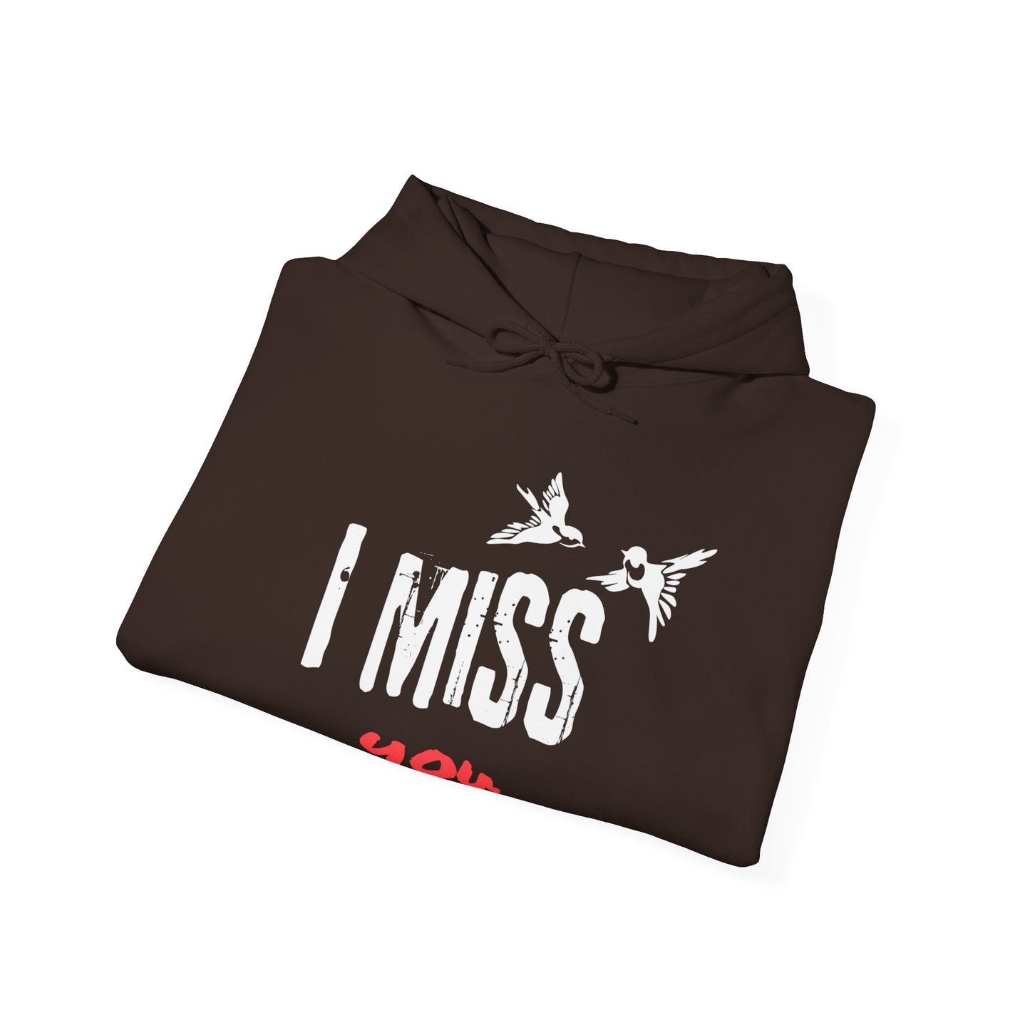 I Miss You | Birds | Hoodie