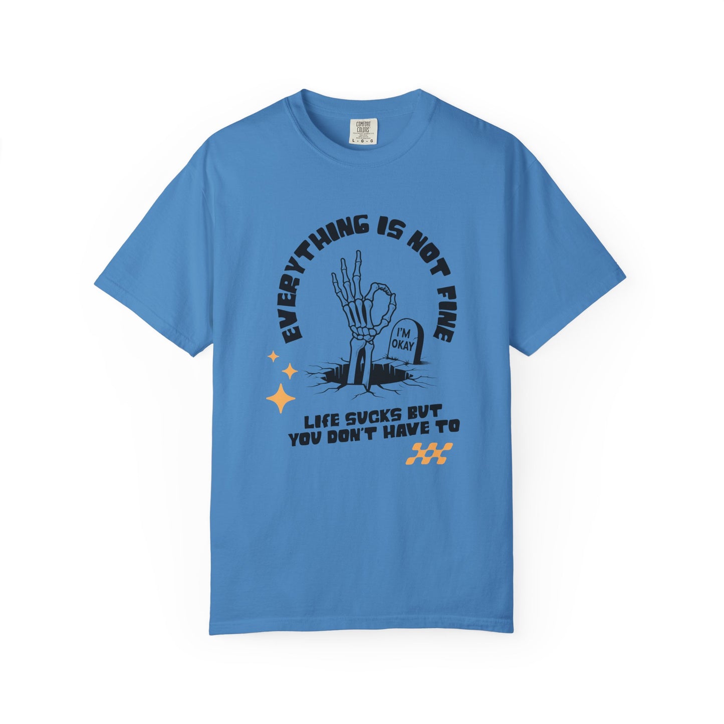 Everything Is Not Fine | Comfort Colors Tee