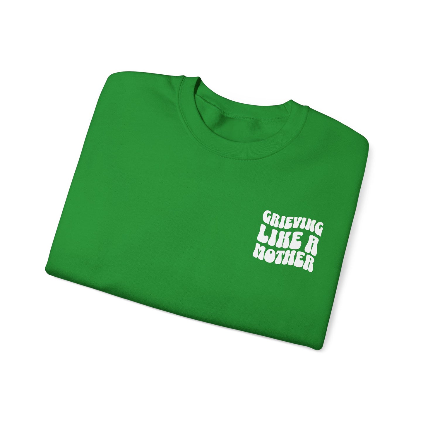 Grieving Like A Mother | (Front & Back) Crewneck