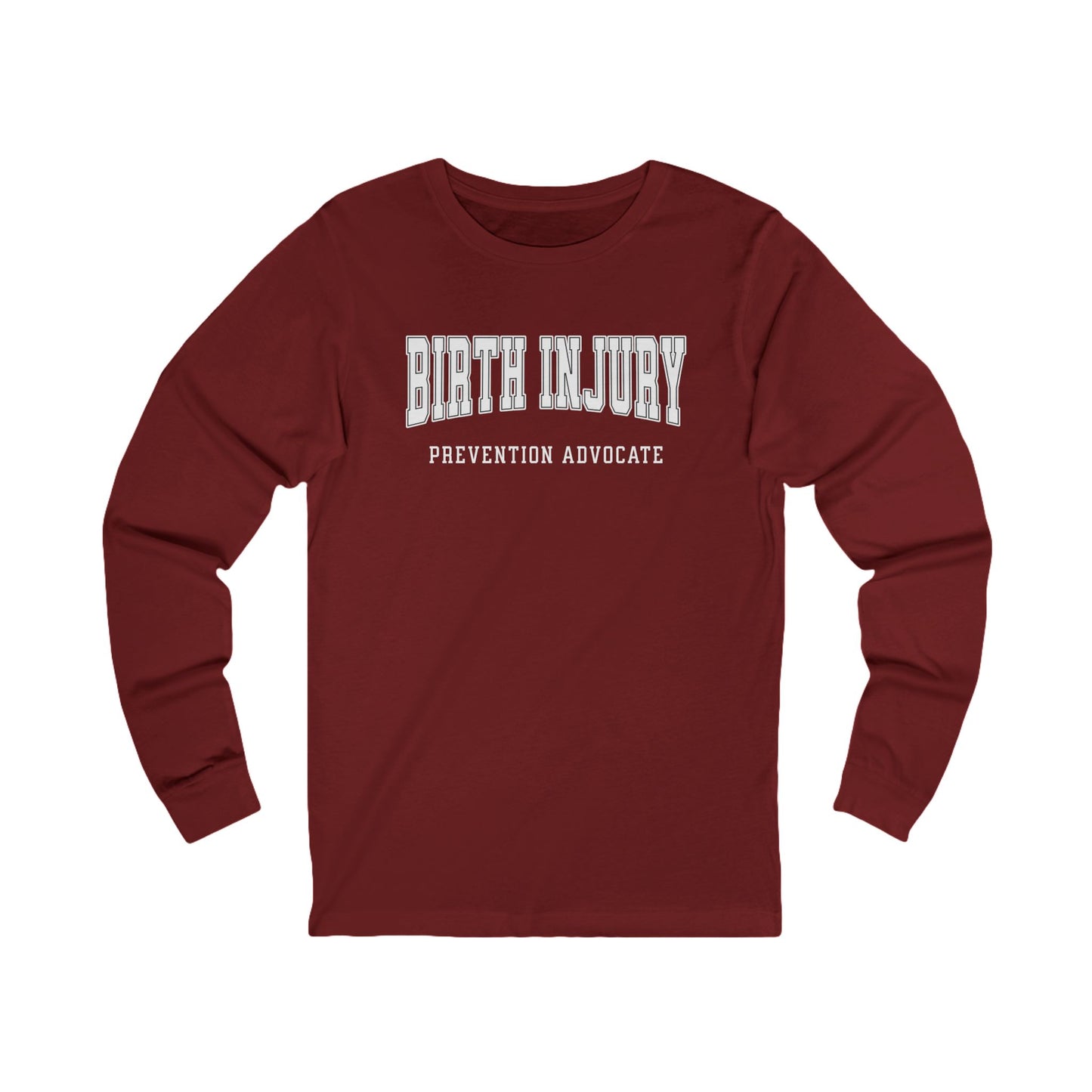 Birth Injury Prevention Advocate (Custom Text Option On Back) | Long Sleeve