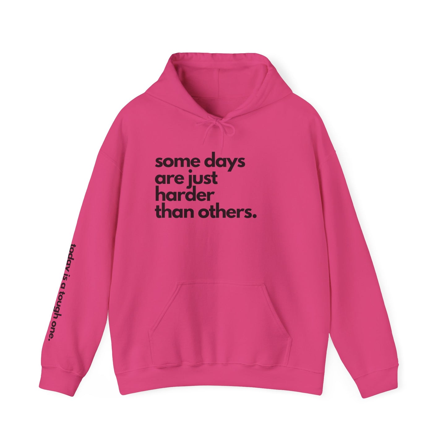 Some Days Are Just Harder Than Others| Today Is A Tough One (Sleeve)