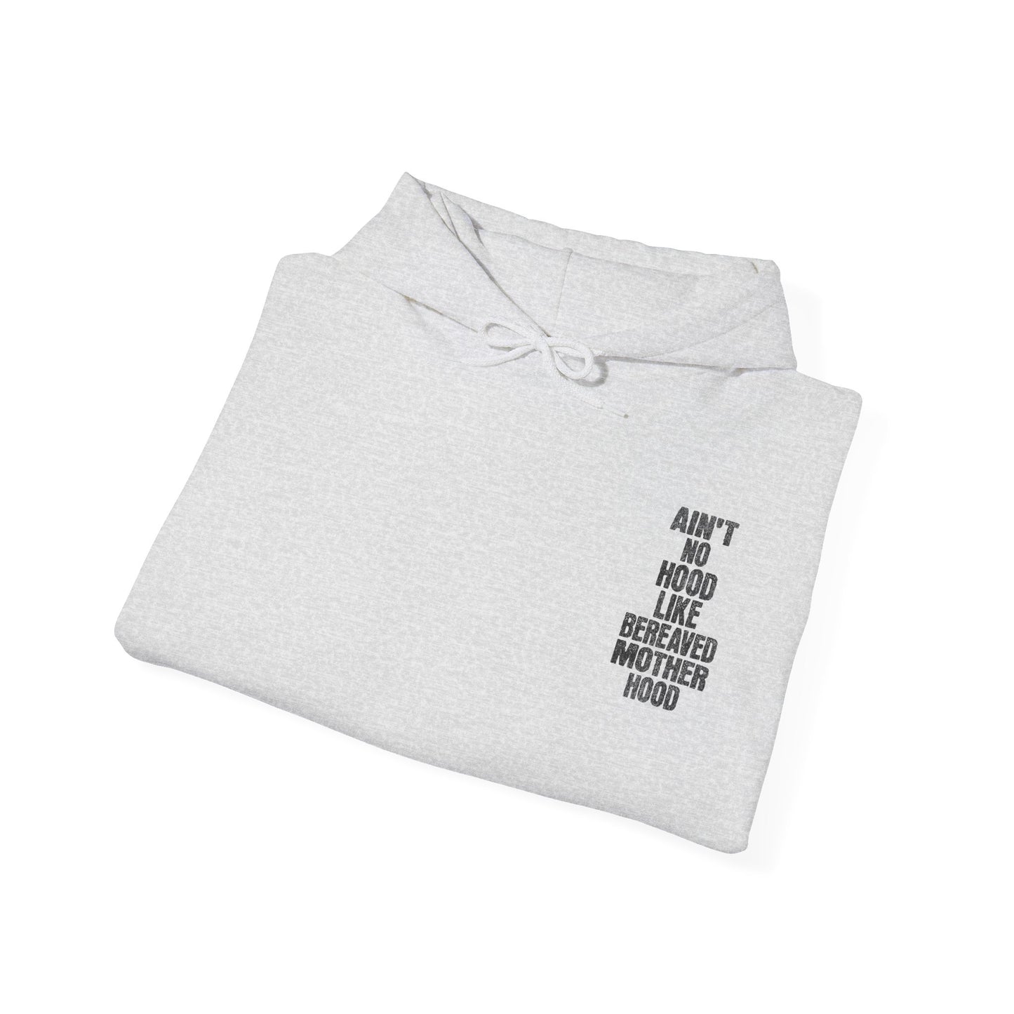 Ain't No Hood Like Bereaved Mother Hood | Hoodie
