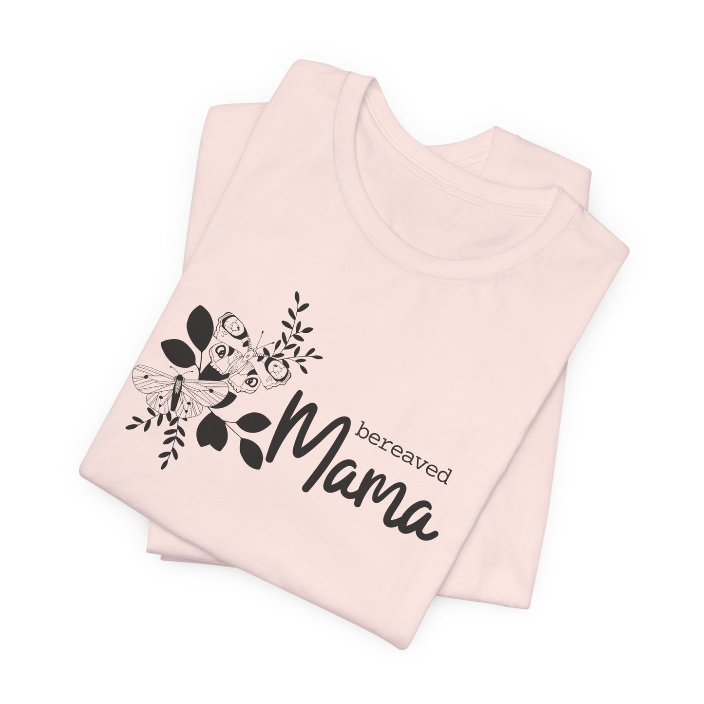 Bereaved Mama | T Shirt