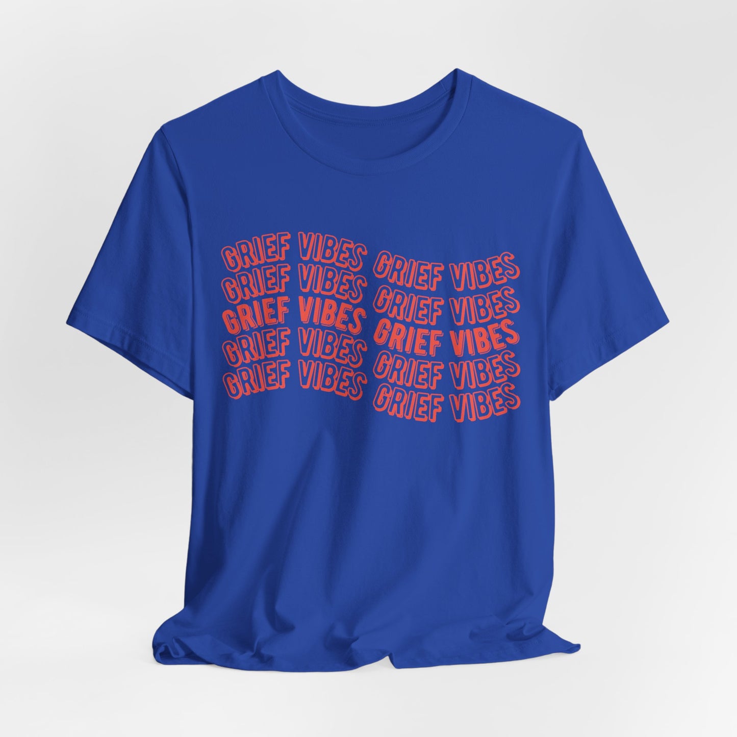 Grief Vibes | T Shirt