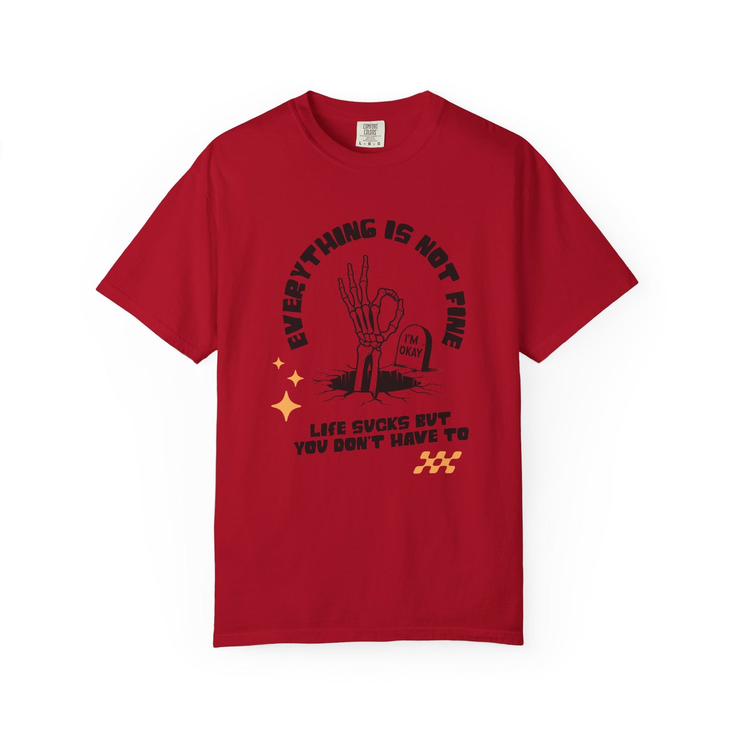 Everything Is Not Fine | Comfort Colors Tee
