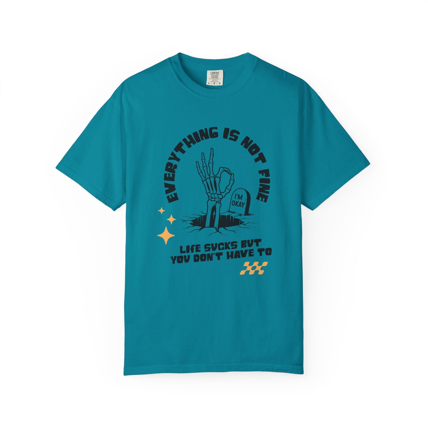 Everything Is Not Fine | Comfort Colors Tee
