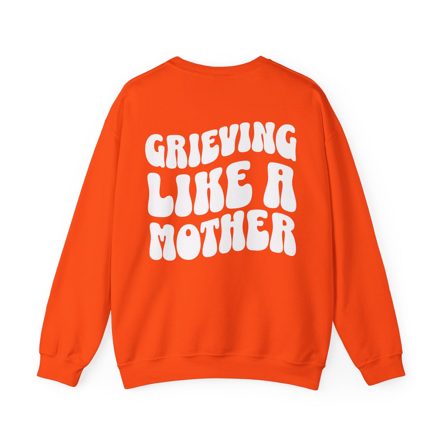 Grieving Like A Mother | (Front & Back) Crewneck