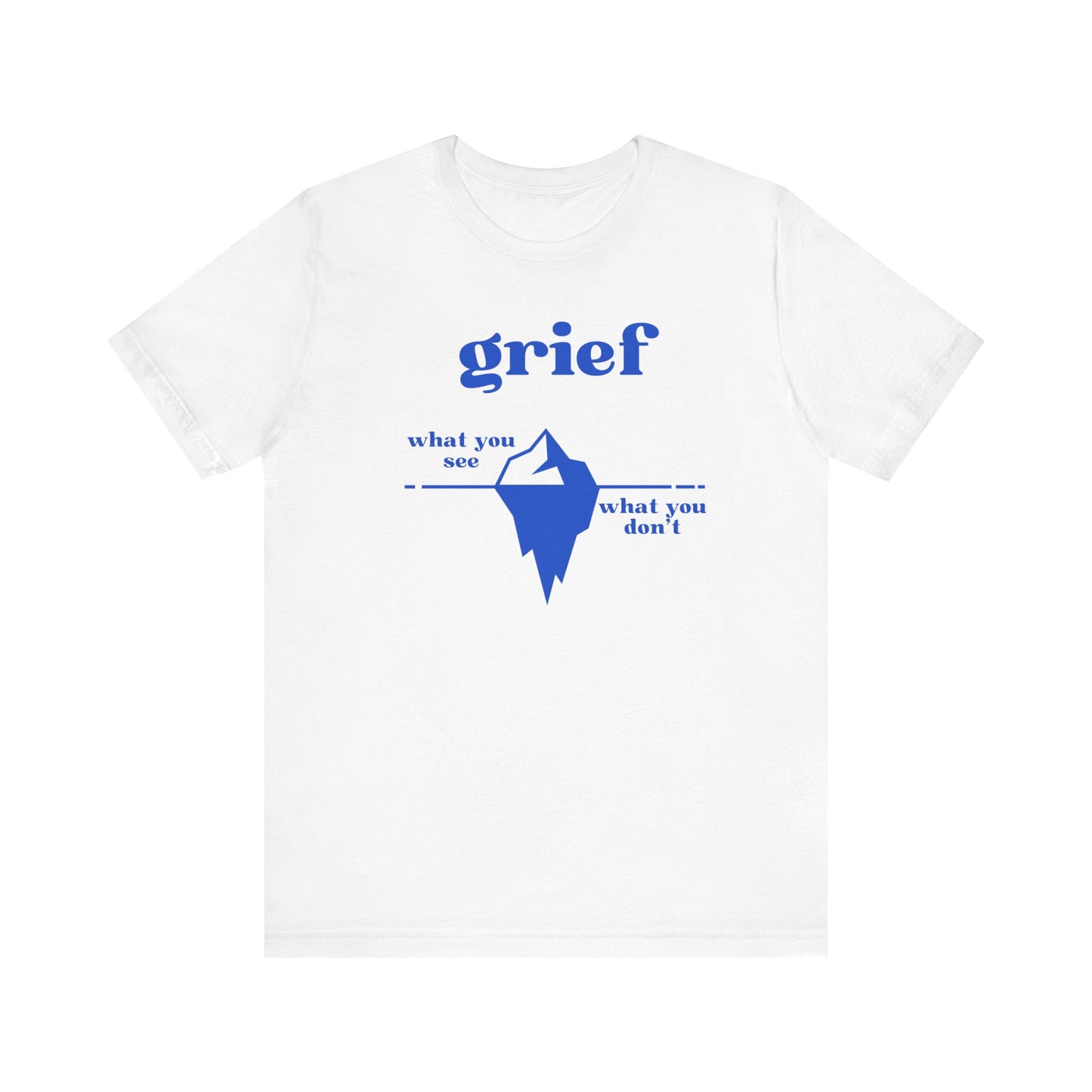 Grief Iceberg | T Shirt