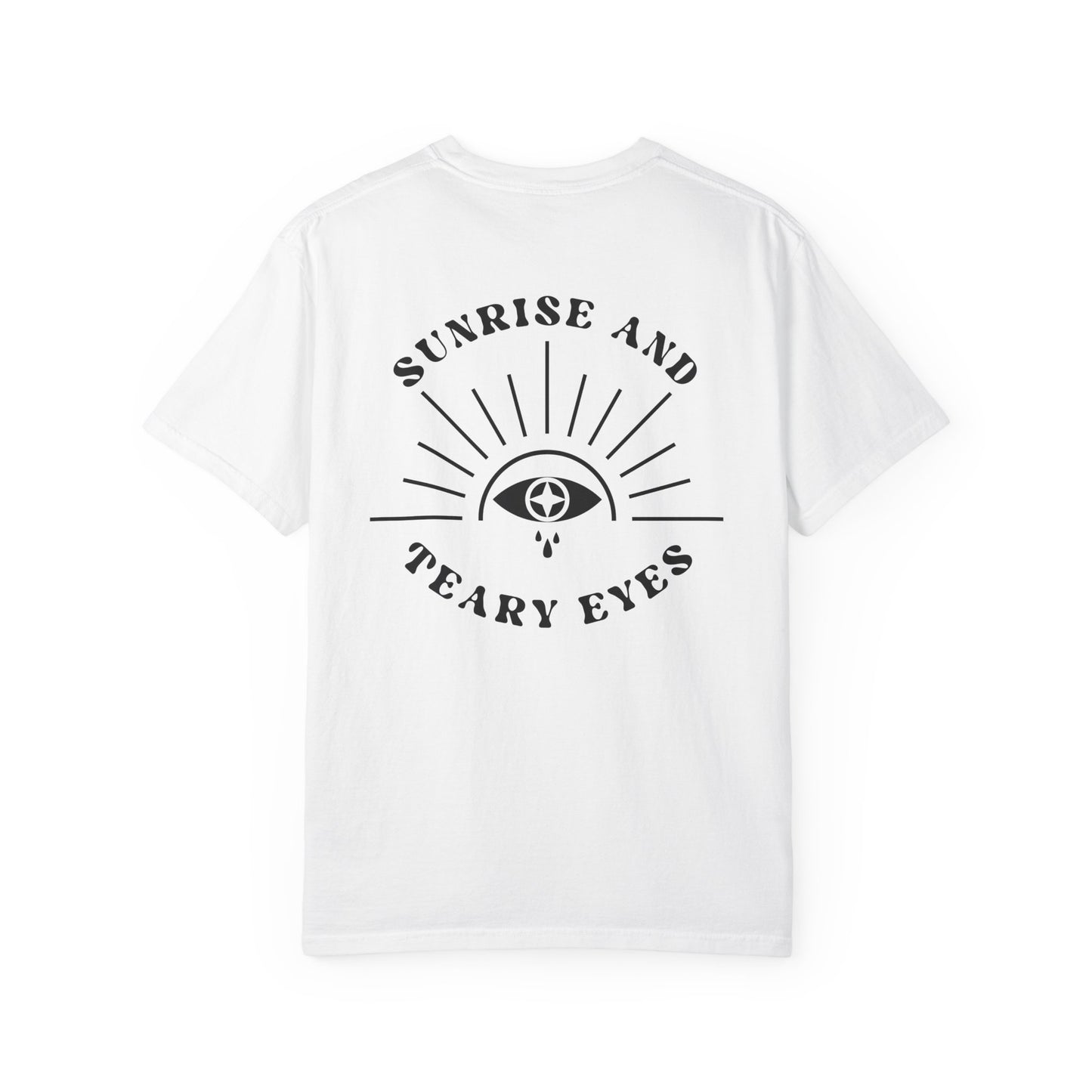Sunrise And Teary Eyes | Comfort Colors Tee