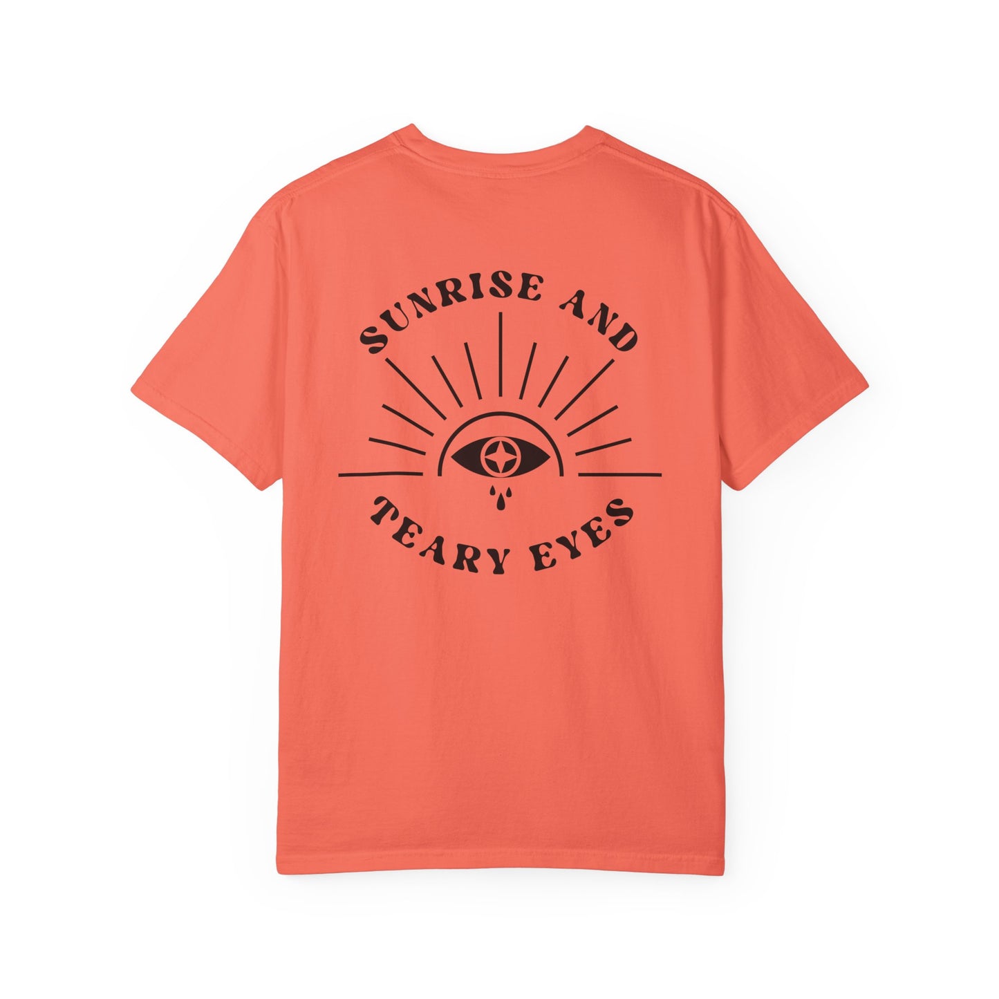 Sunrise And Teary Eyes | Comfort Colors Tee