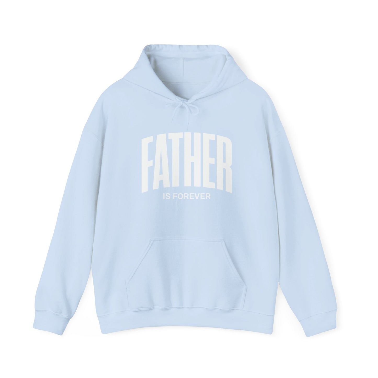 Father Is Forever | Hoodie