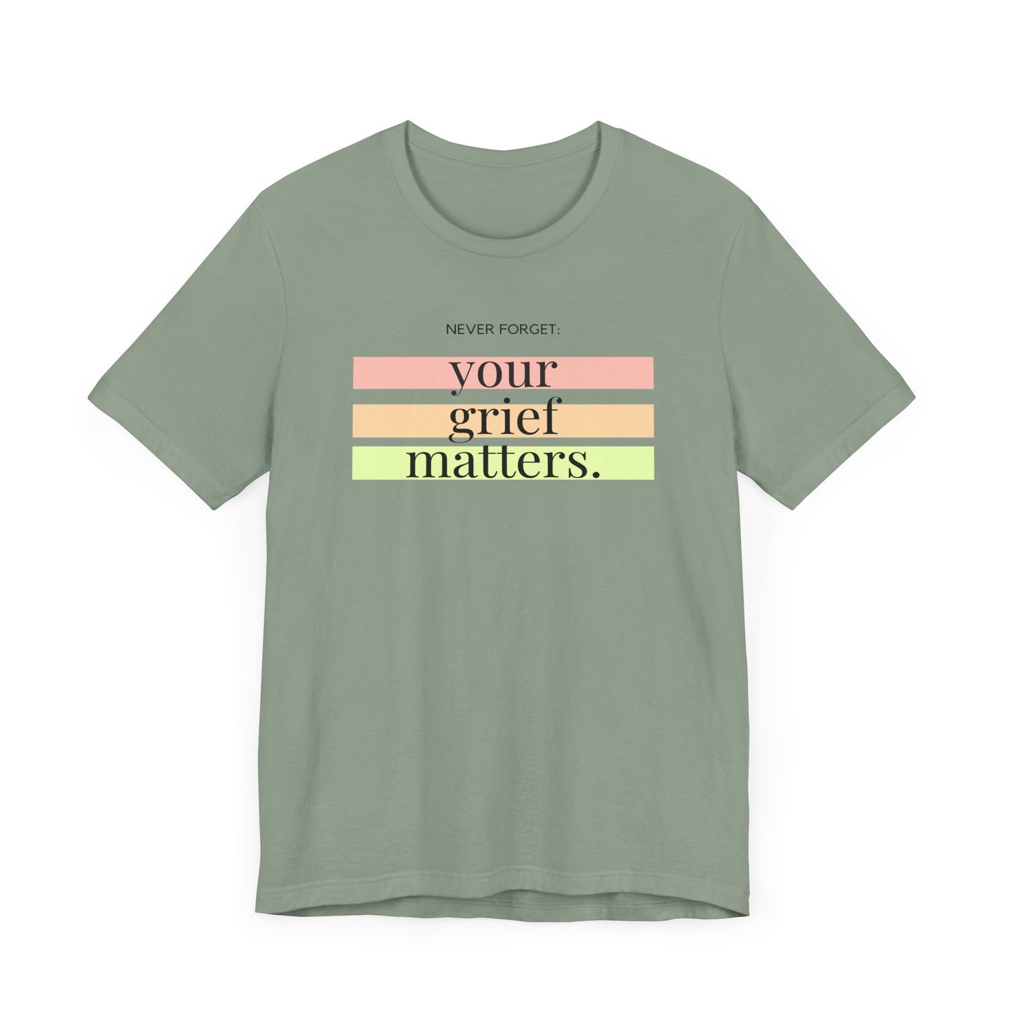Your Grief Matters | T Shirt