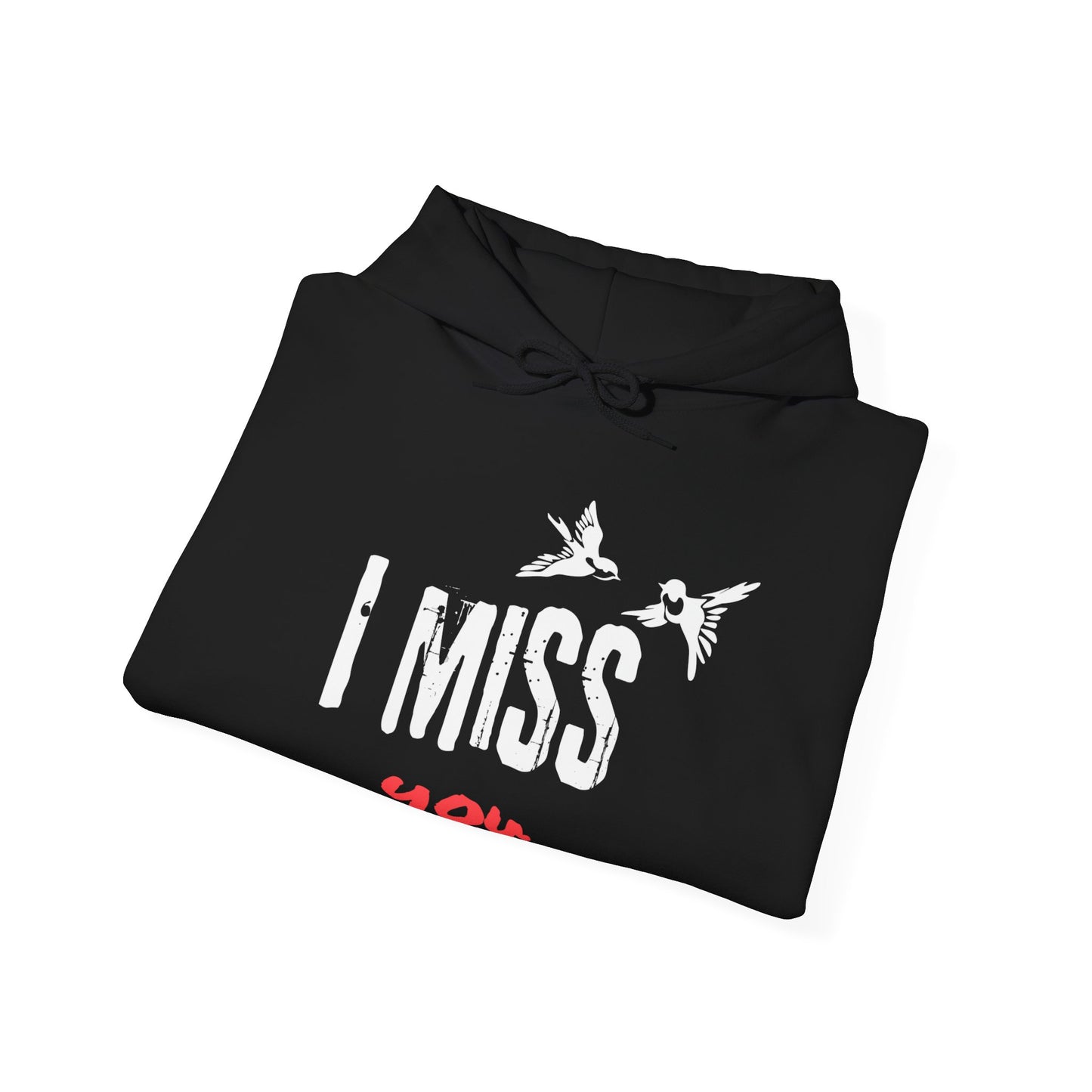 I Miss You | Birds | Hoodie