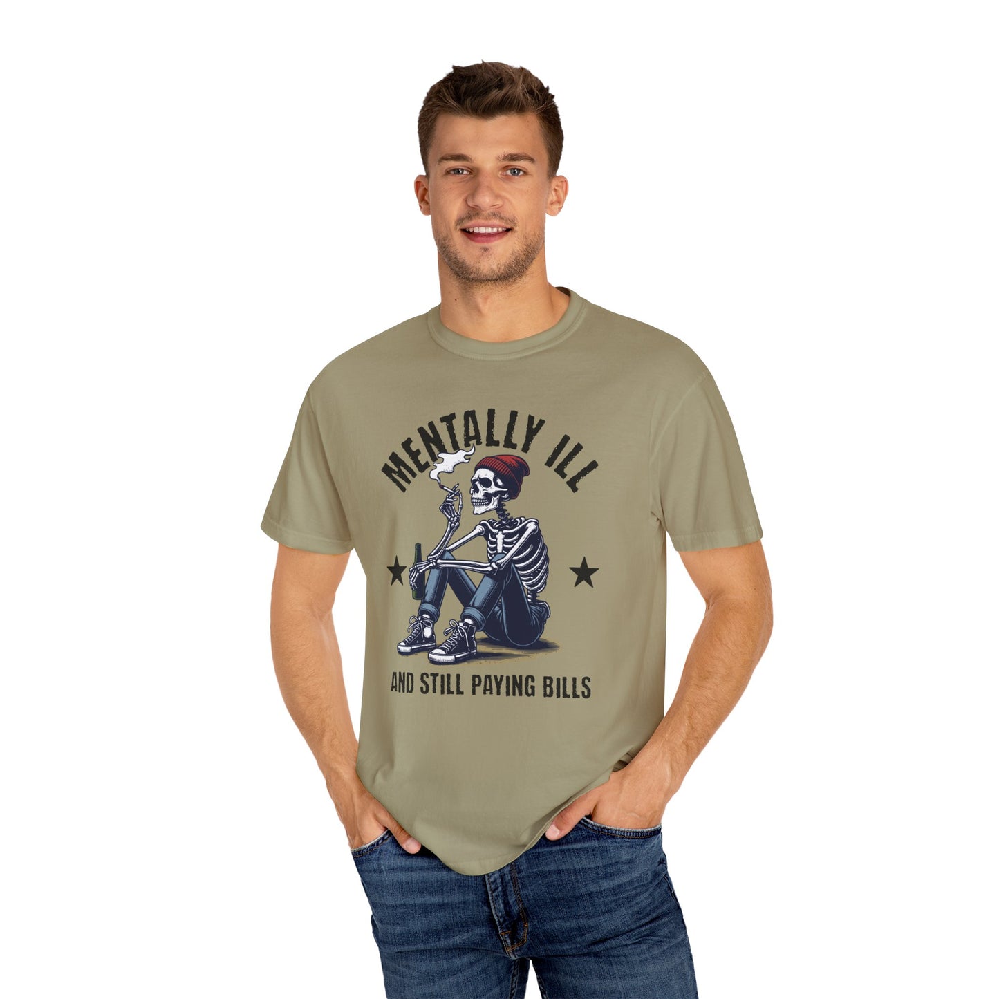 Mentally Ill And Still Paying Bills (Male Skelly) | Comfort Colors Tee