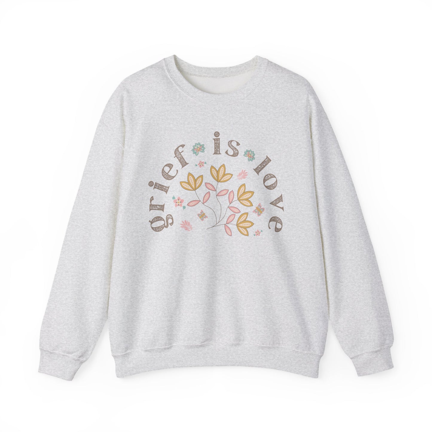Grief is Love / Crewneck