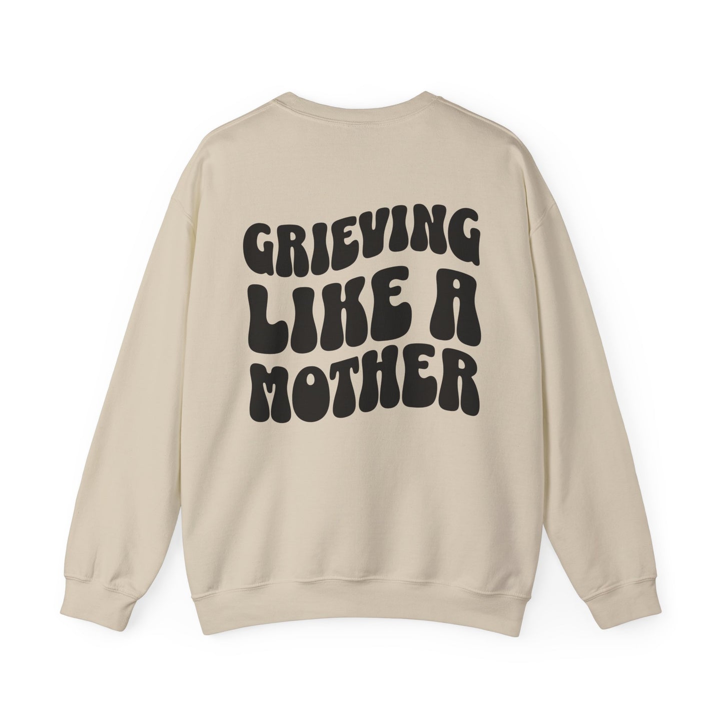 Grieving Like A Mother | (Front & Back) Crewneck