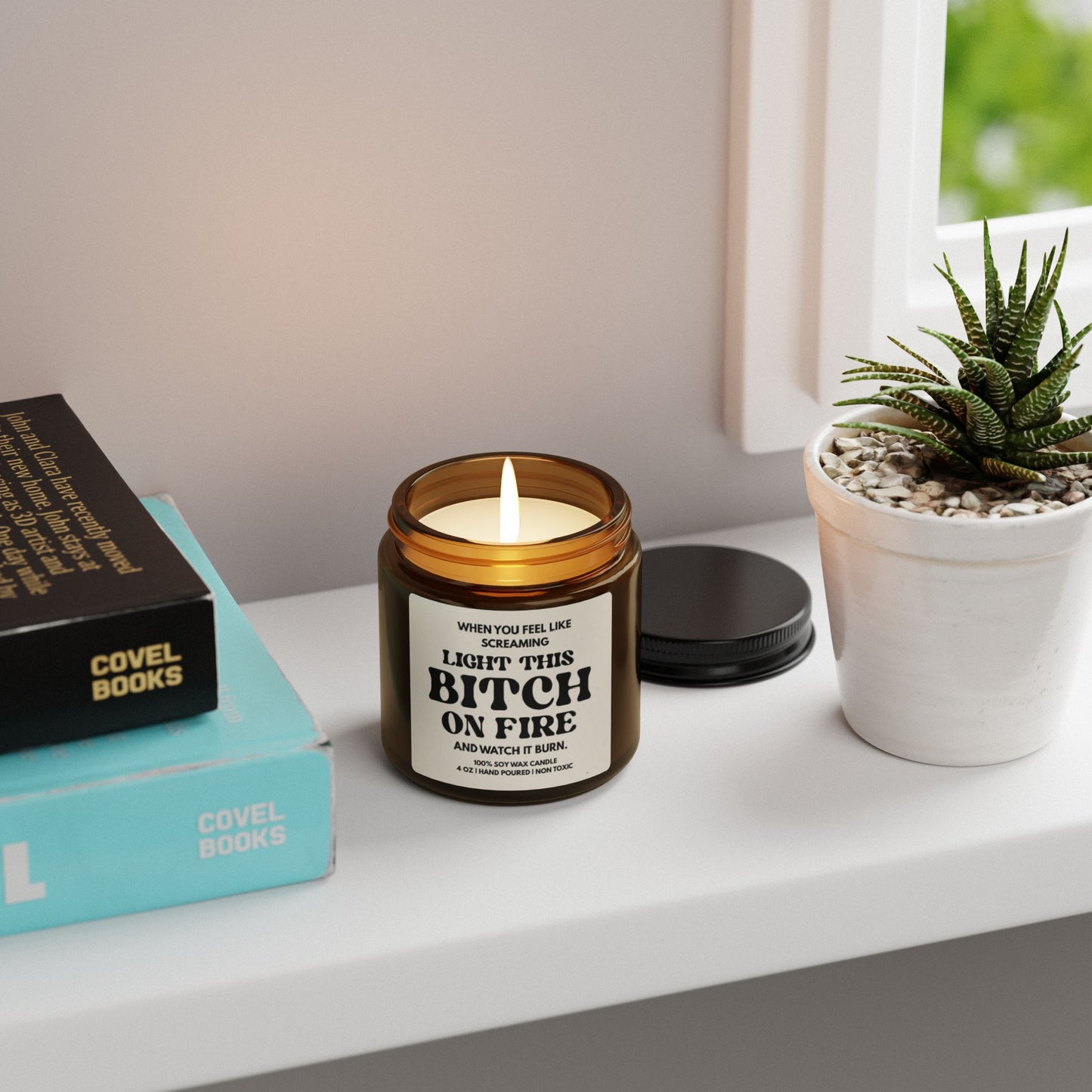 Light This Bitch On Fire | 4oz or 9 oz Scented Soy Candle