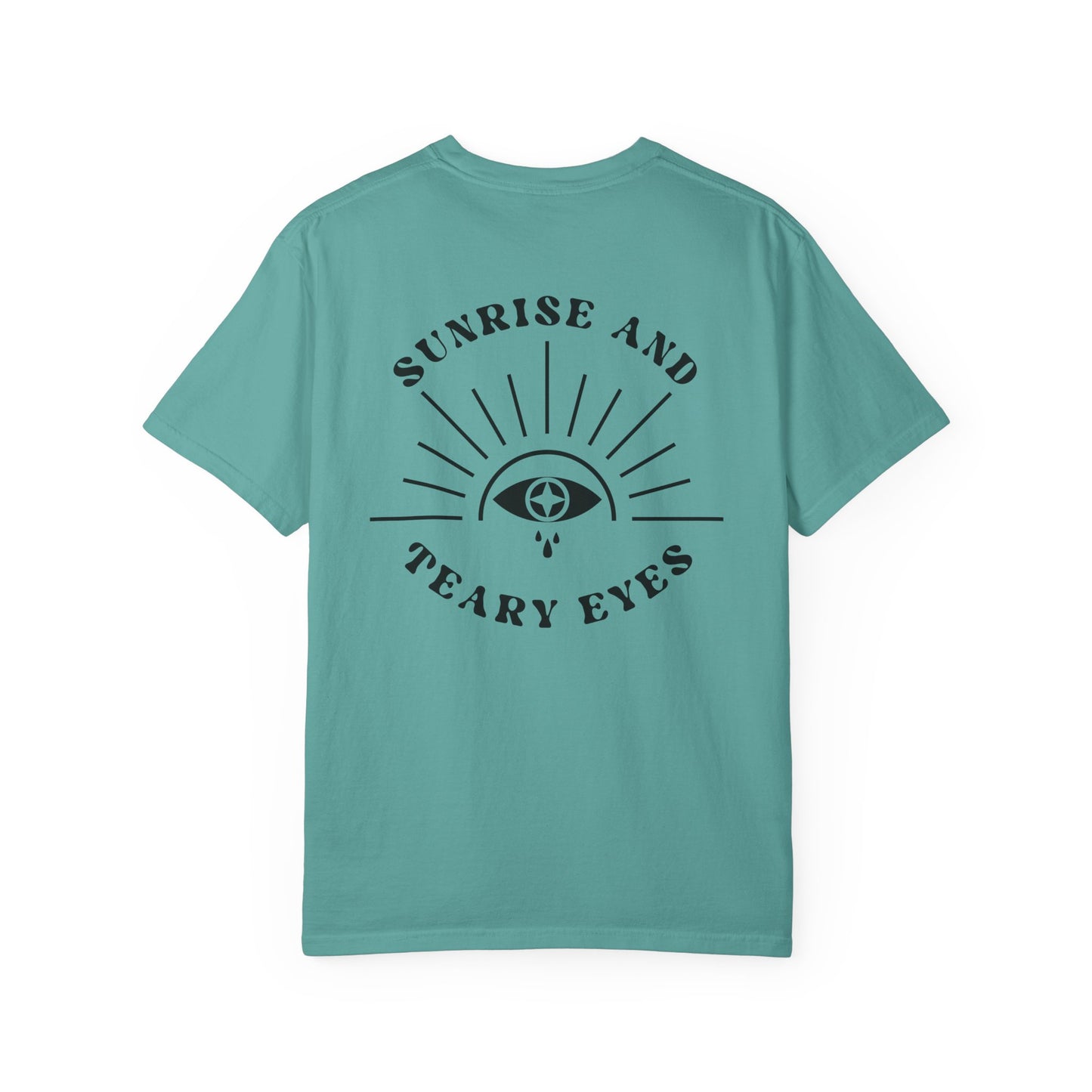 Sunrise And Teary Eyes | Comfort Colors Tee
