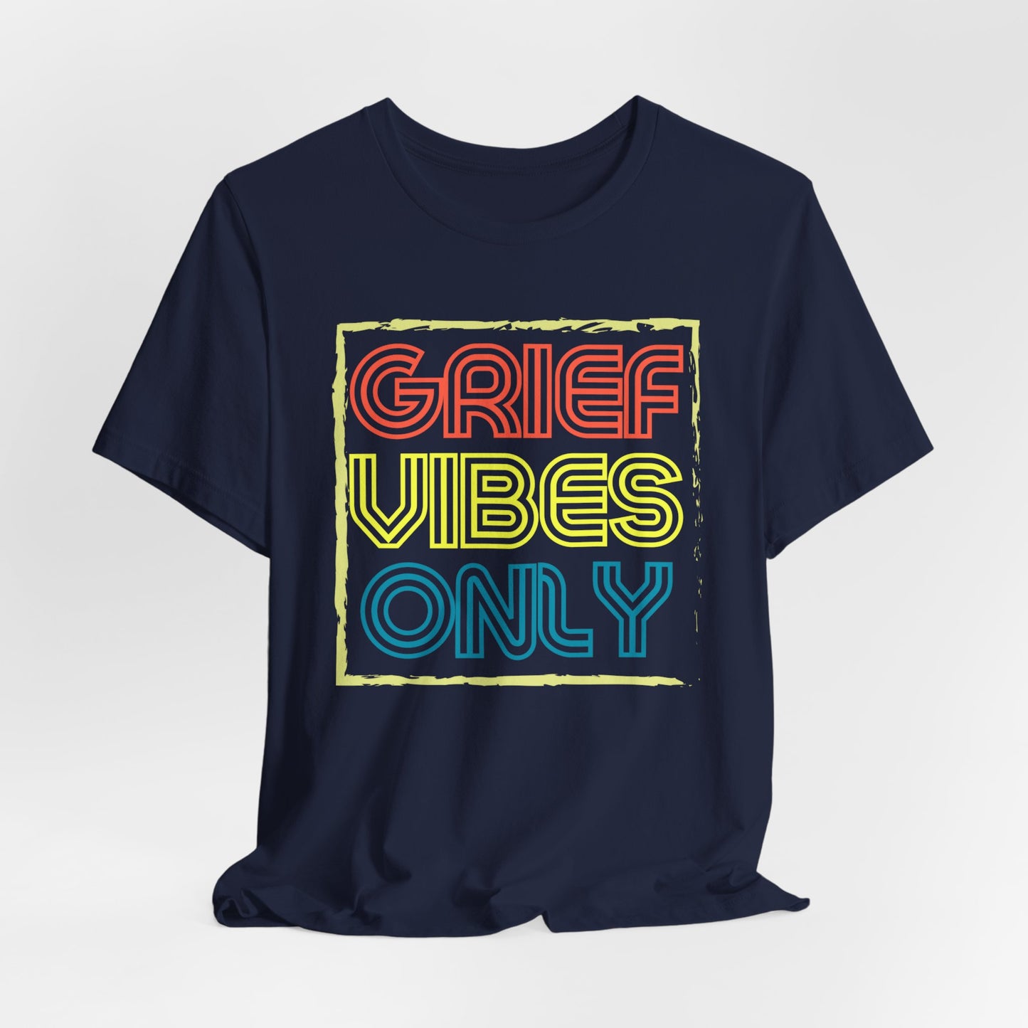Grief Vibes | T Shirt