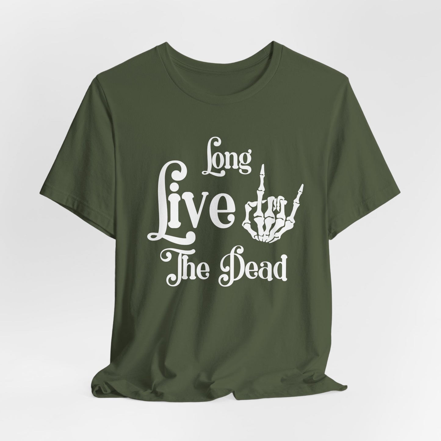 Long Live The Dead | T Shirt