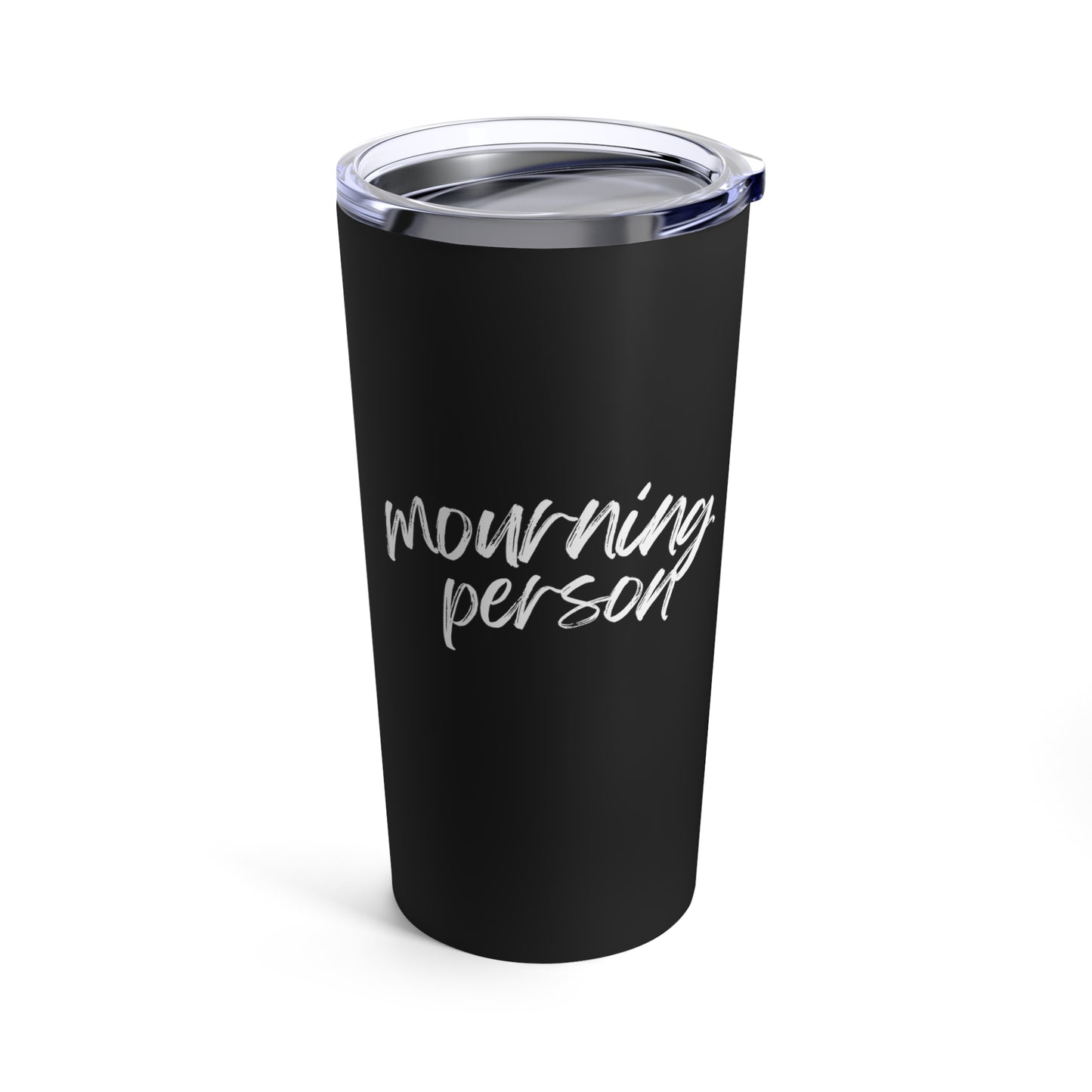 Mourning Person | Tumbler 20oz