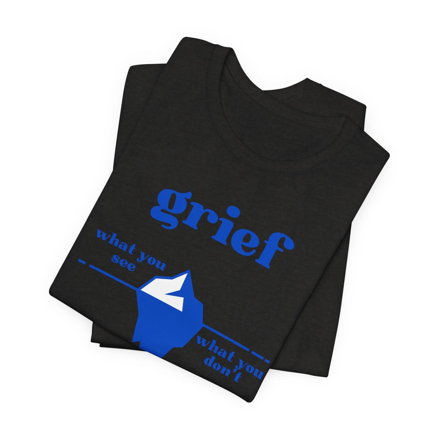 Grief Iceberg | T Shirt