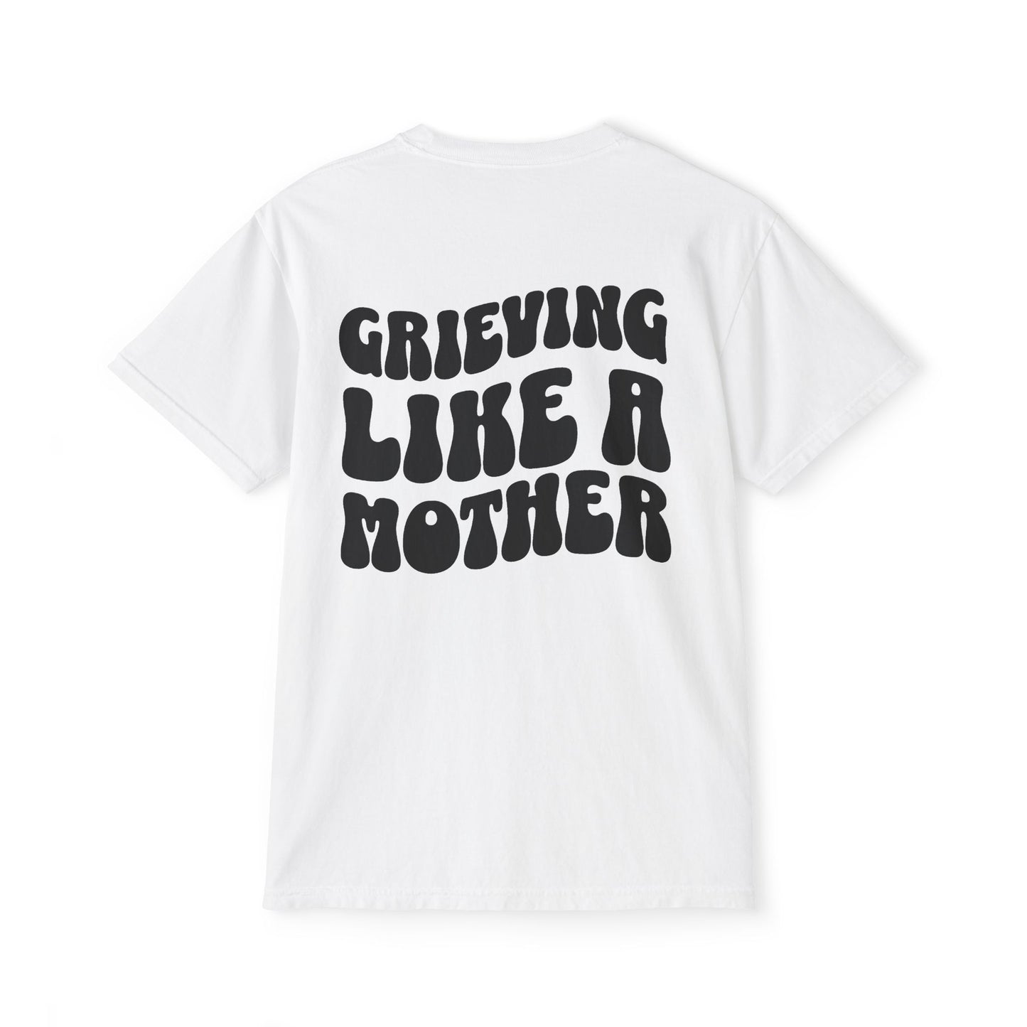 Grieving Like A Mother | (Front & Back) Comfort Colors Pocket Tee