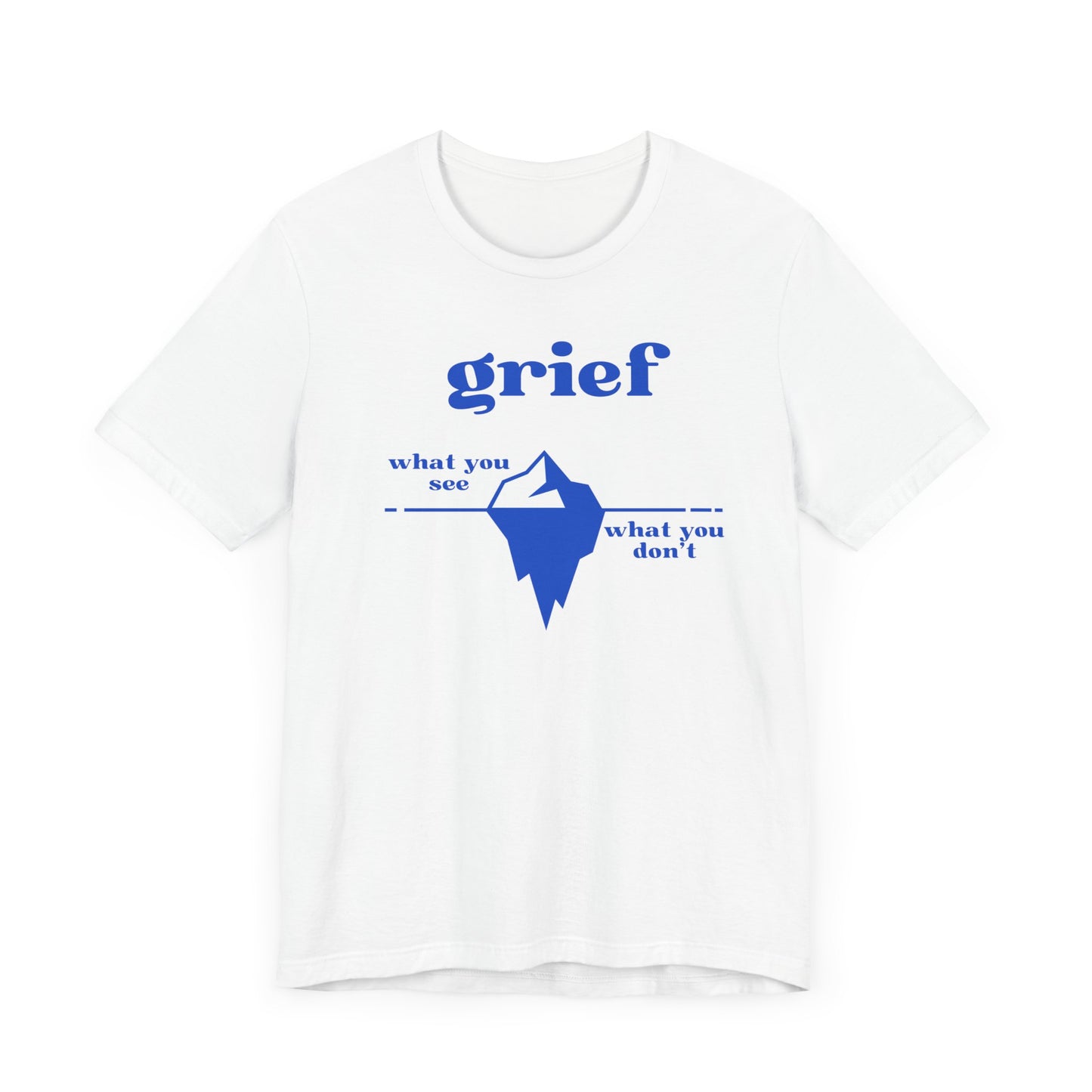 Grief Iceberg | T Shirt