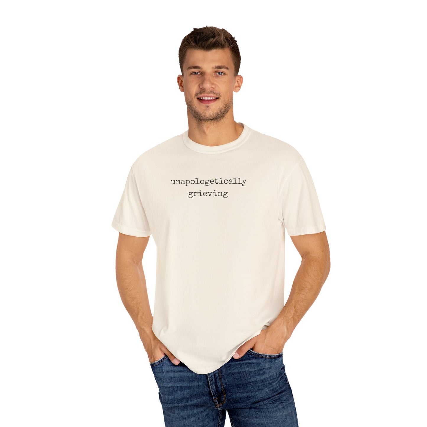 Unapologetically Grieving | Comfort Colors Tee