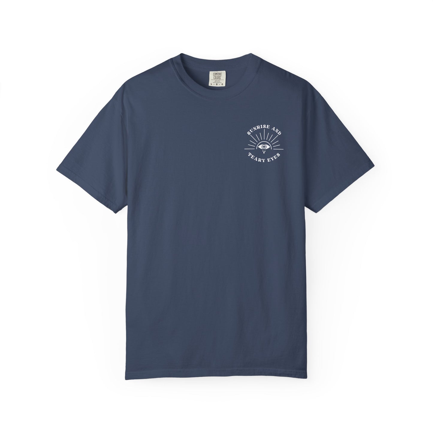 Sunrise And Teary Eyes | Comfort Colors Tee