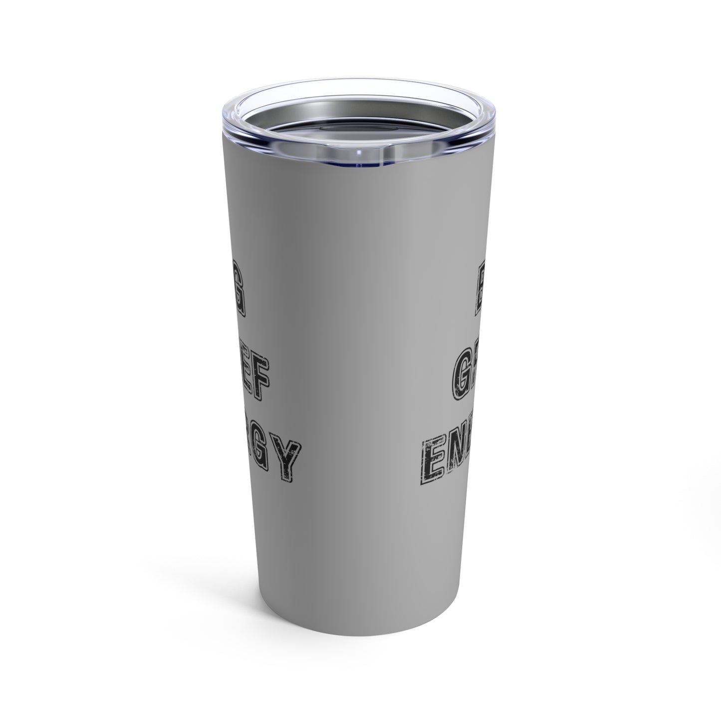 Big Grief Energy | Tumbler 20oz
