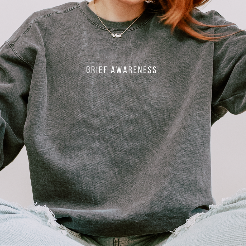 Grief Awareness | Comfort Colors Crewneck Sweatshirt