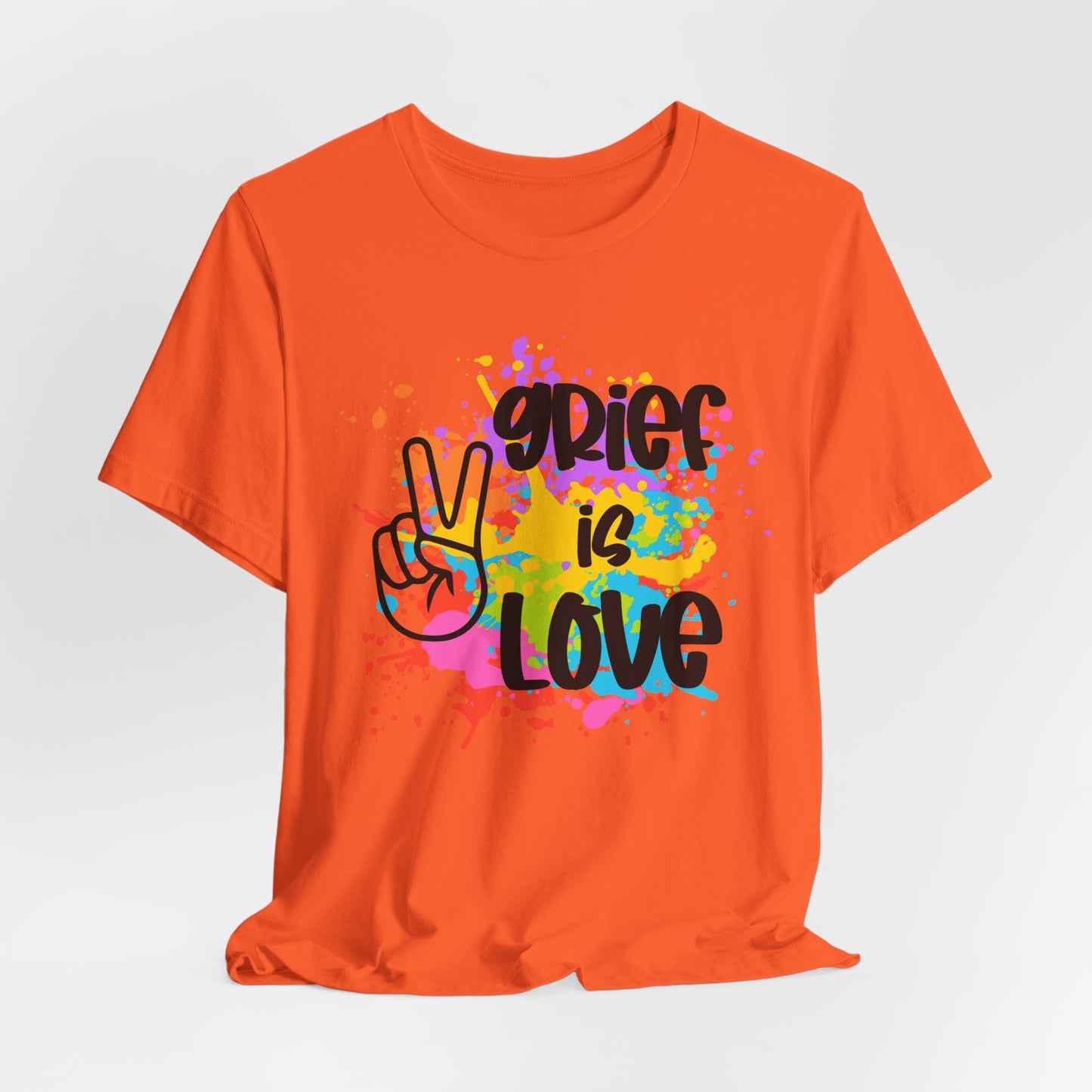 Grief Is Love | Paint Splatter T Shirt
