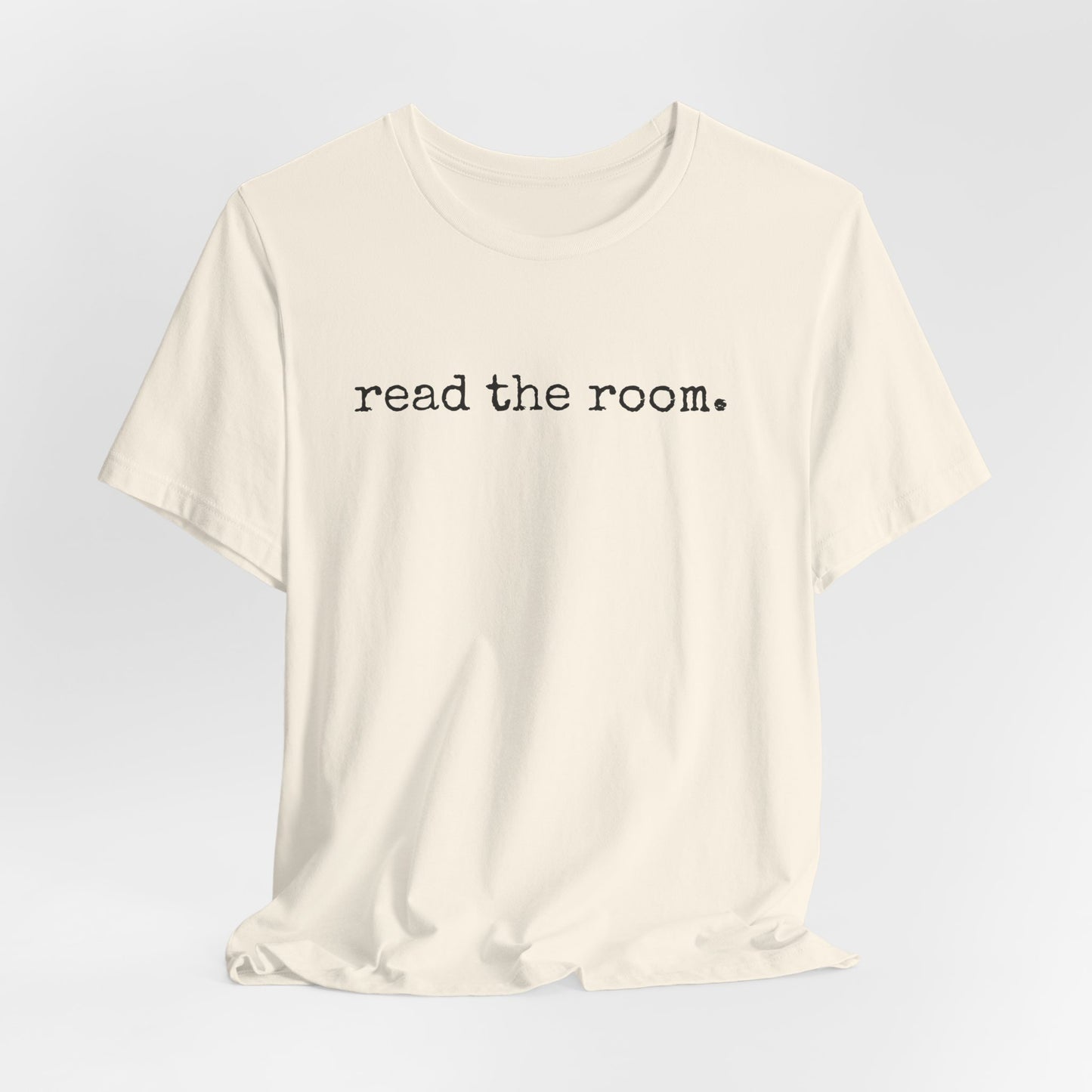 Read The Room | T Shirt