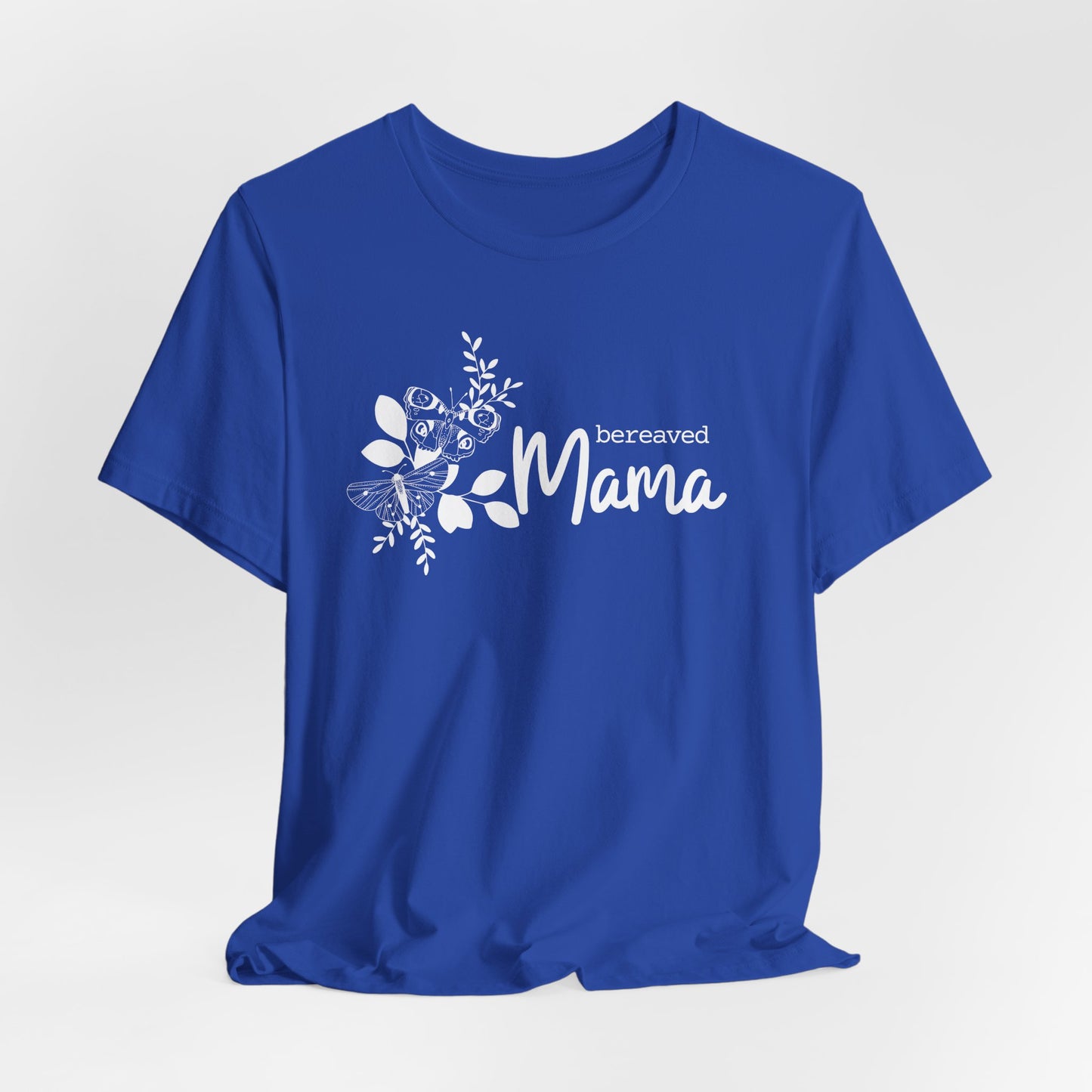 Bereaved Mama | T Shirt