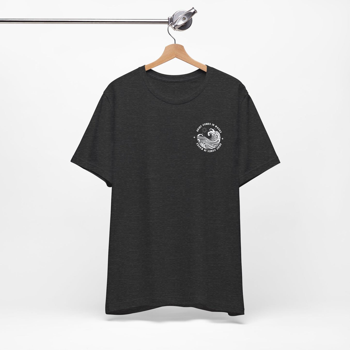 Grief Comes In Waves | T Shirt