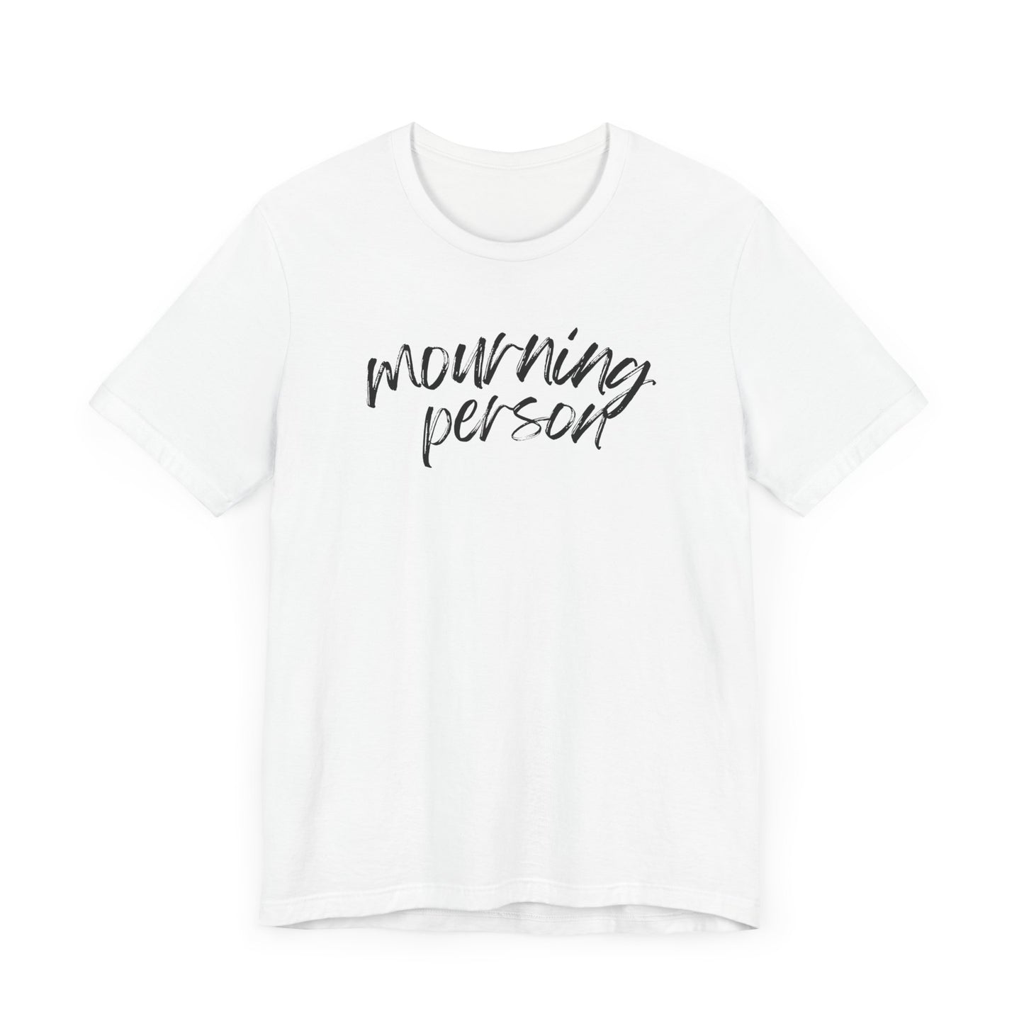 Mourning Person | T Shirt