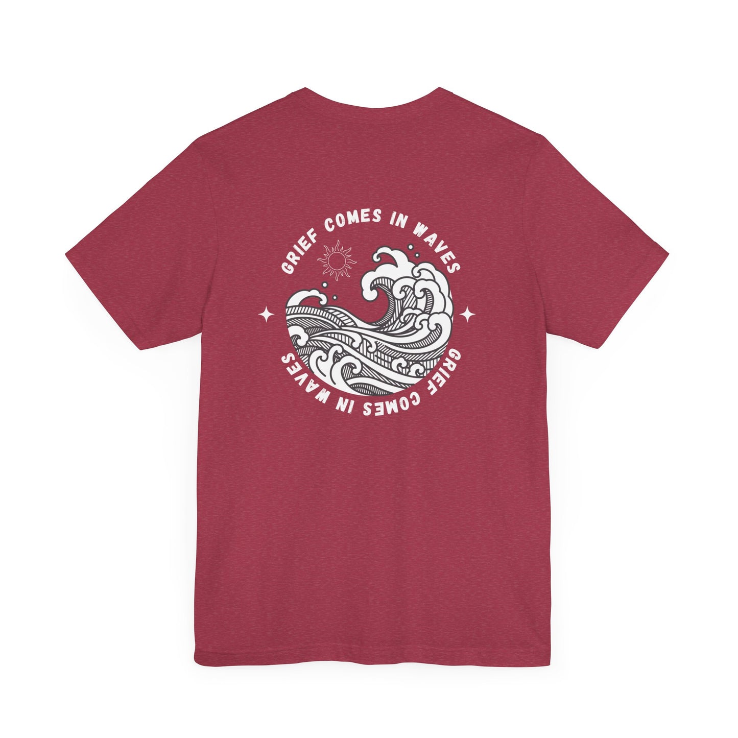 Grief Comes In Waves | T Shirt