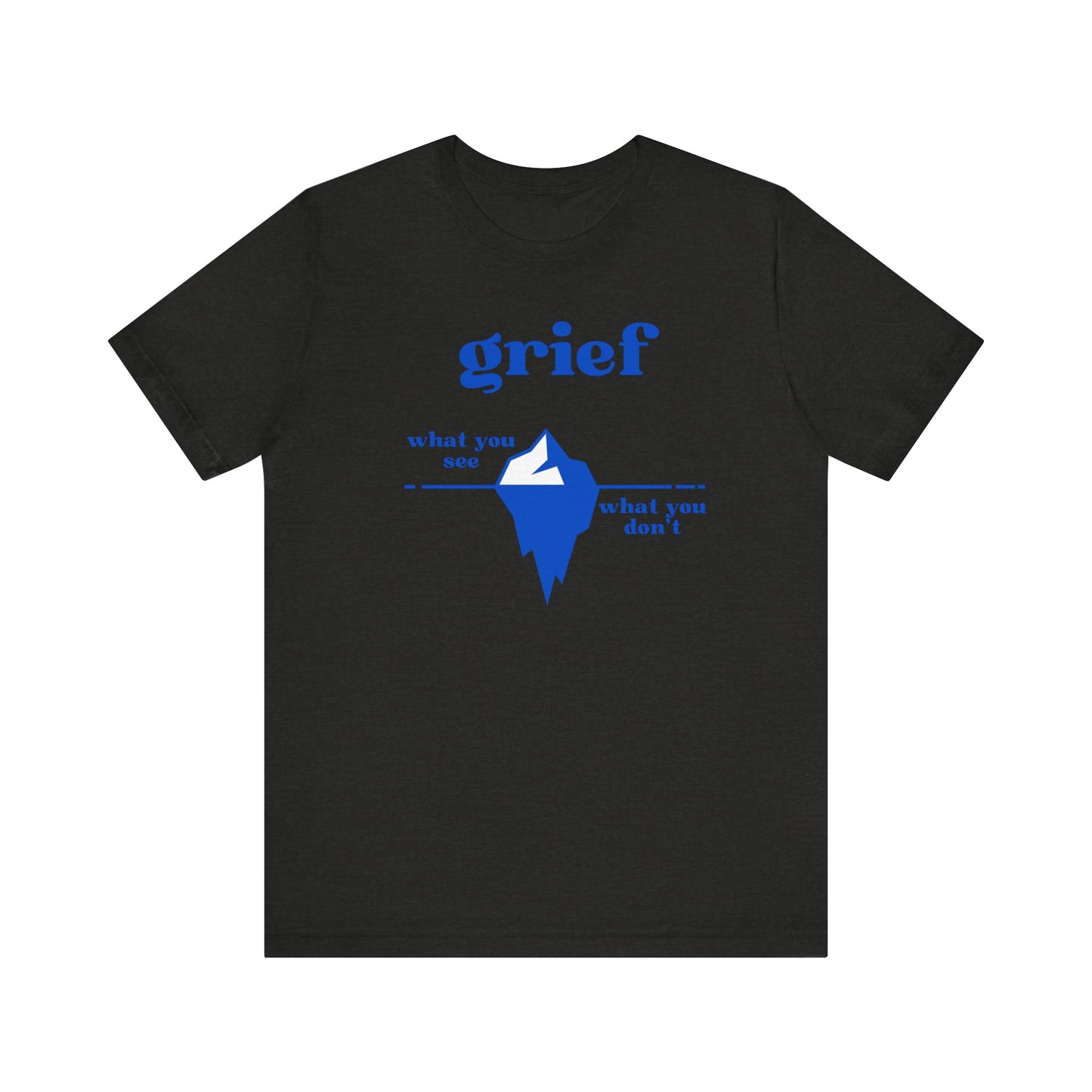 Grief Iceberg | T Shirt