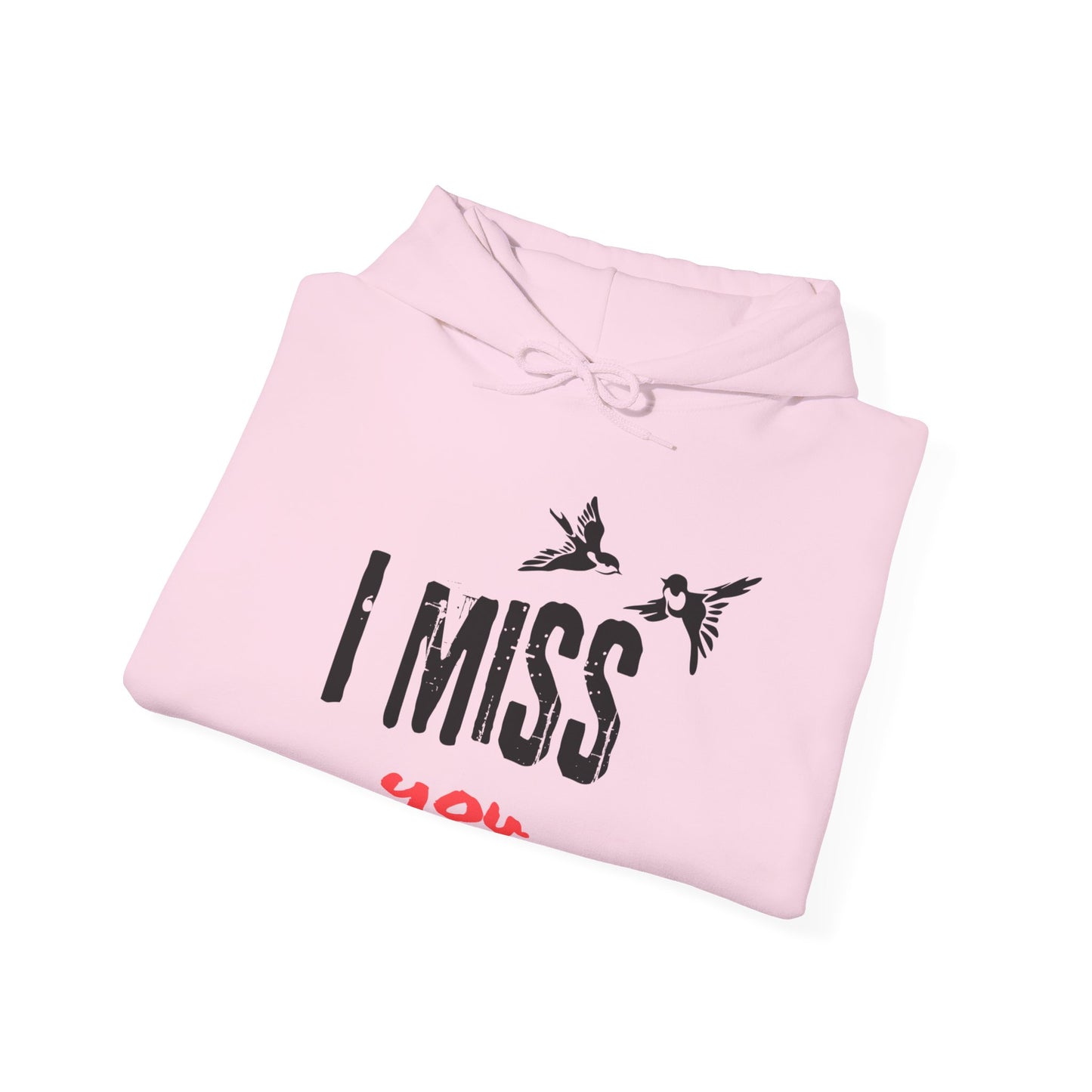 I Miss You | Birds | Hoodie