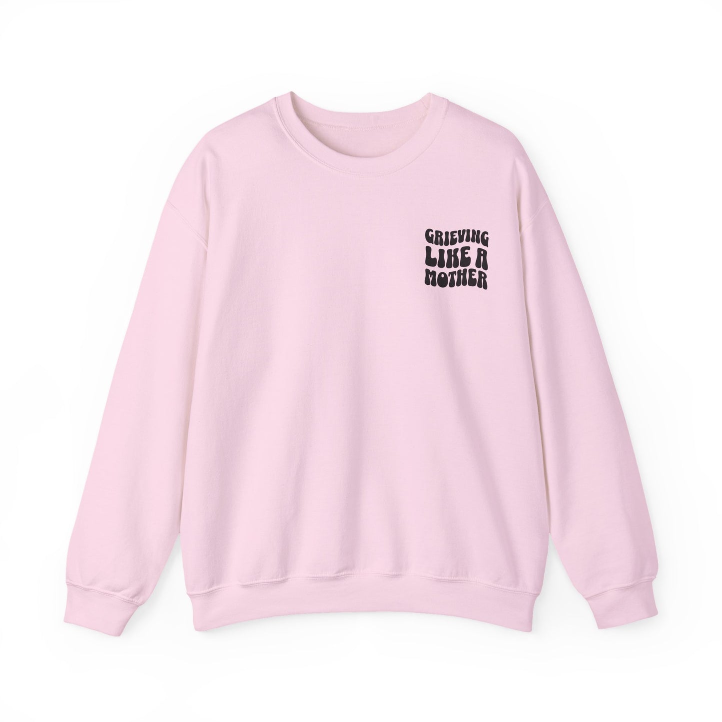 Grieving Like A Mother | (Front & Back) Crewneck