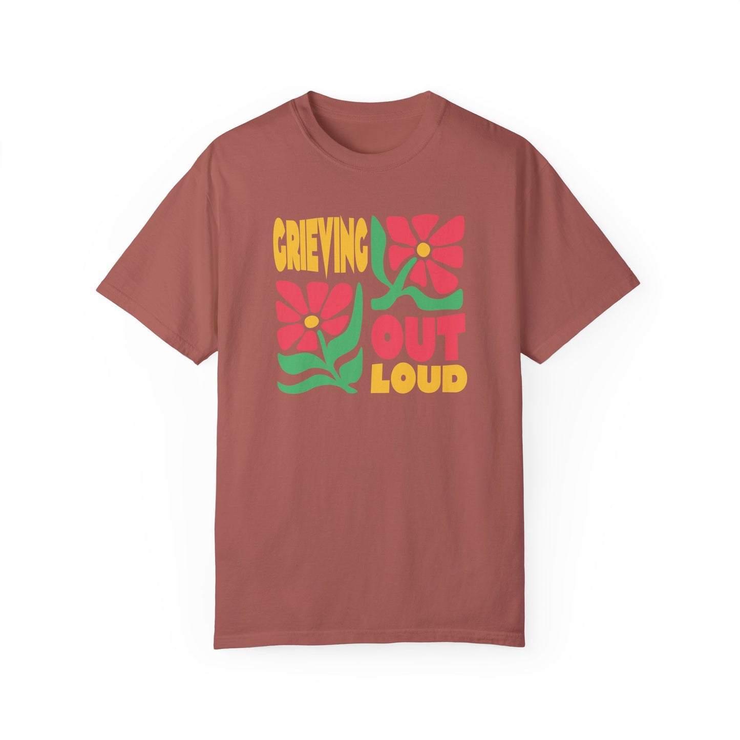 Grieving Out Loud | Comfort Colors T