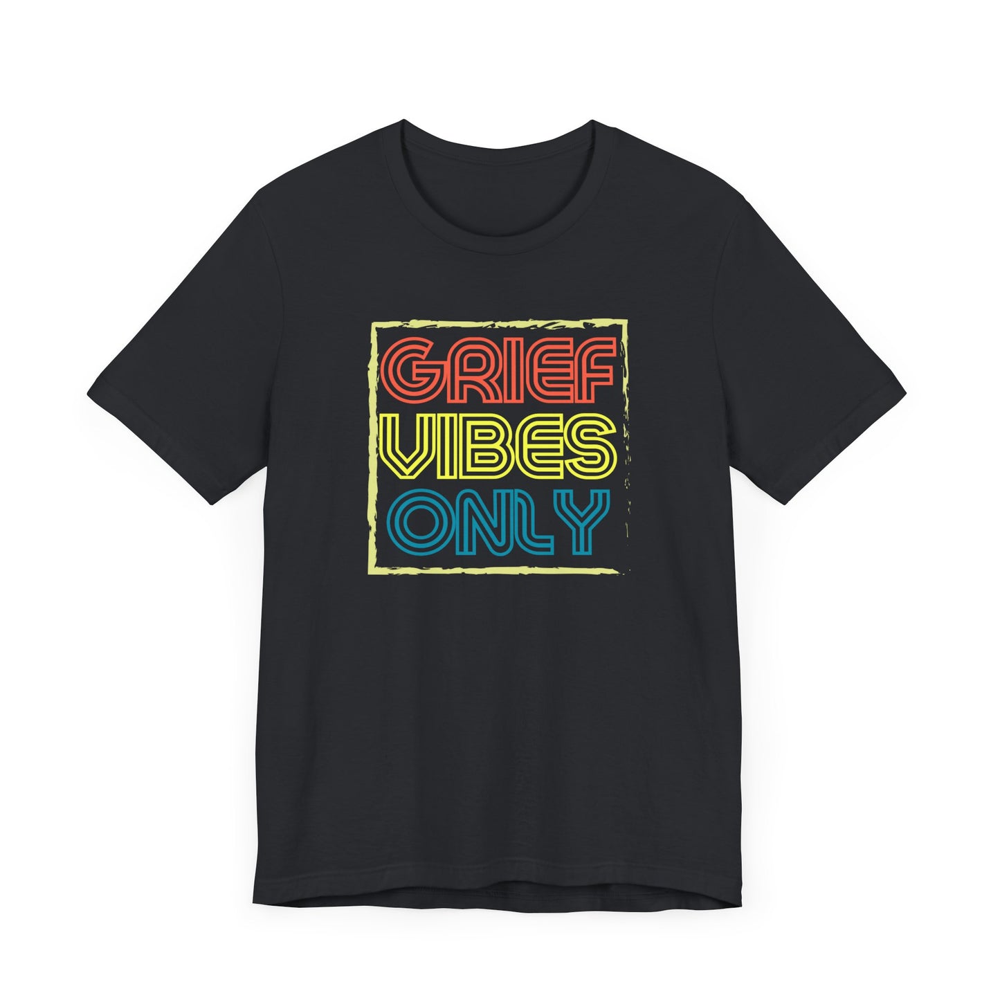 Grief Vibes | T Shirt