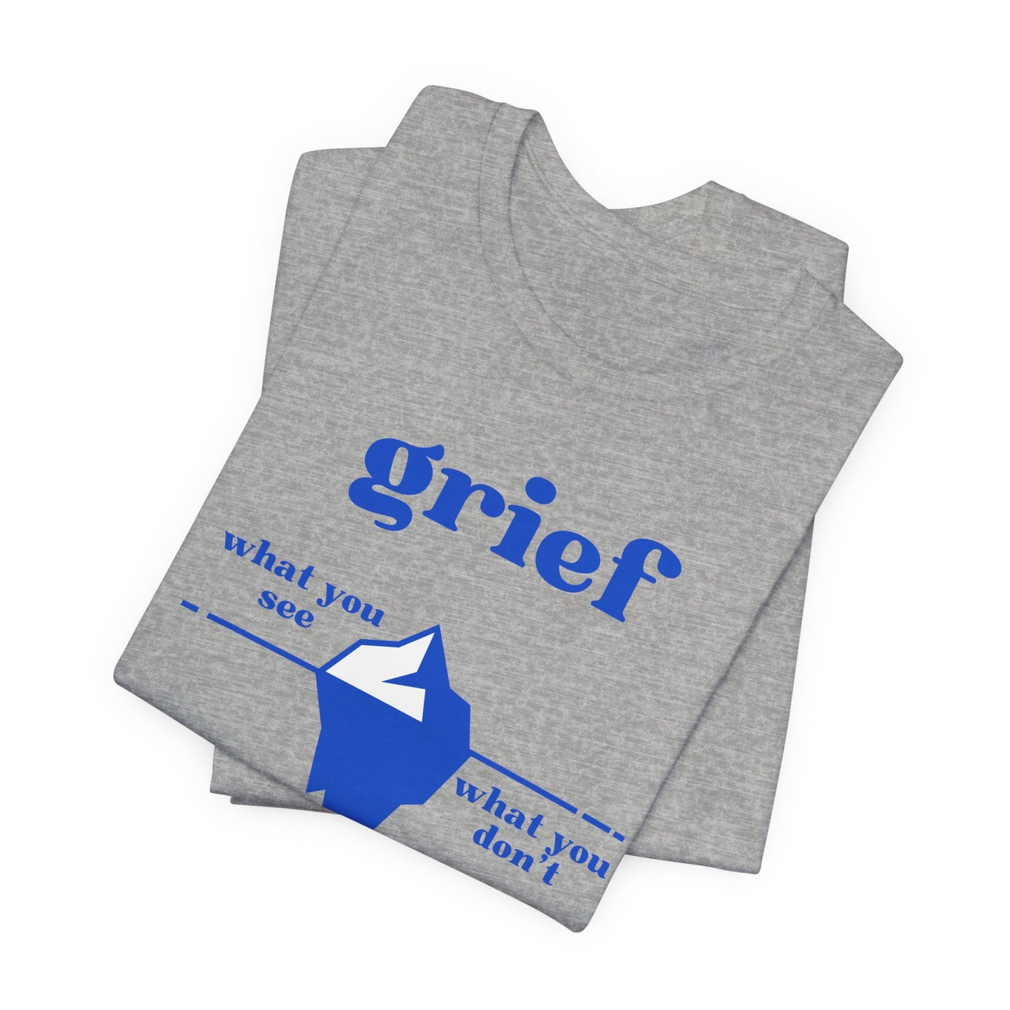 Grief Iceberg | T Shirt