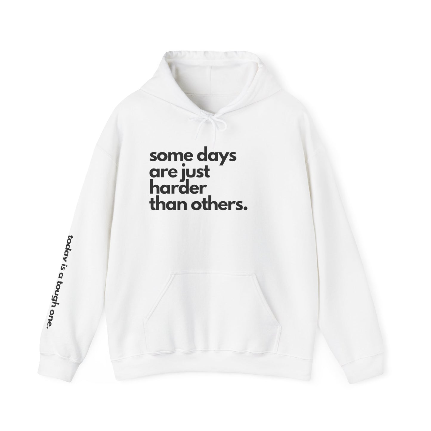 Some Days Are Just Harder Than Others| Today Is A Tough One (Sleeve)