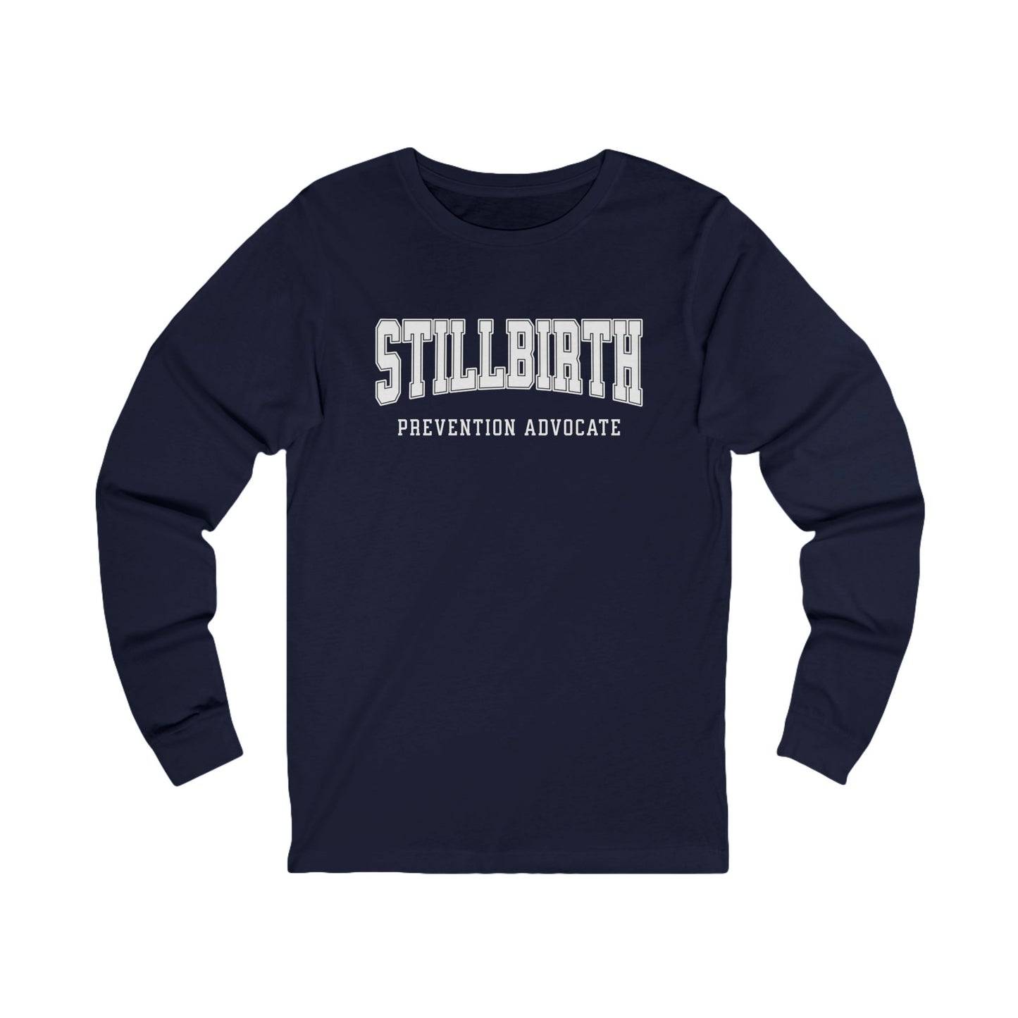 Stillbirth Prevention Advocate (Custom Text Option On Back) | Long Sleeve