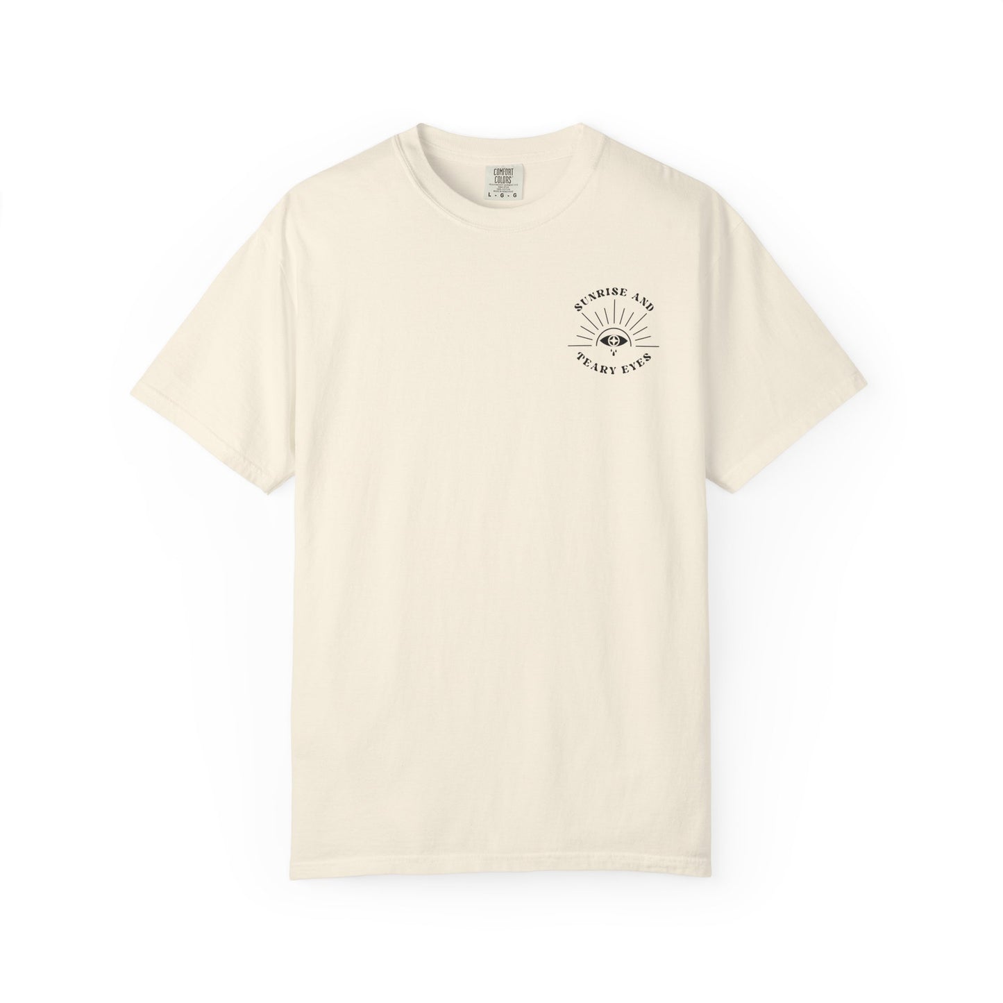 Sunrise And Teary Eyes | Comfort Colors Tee