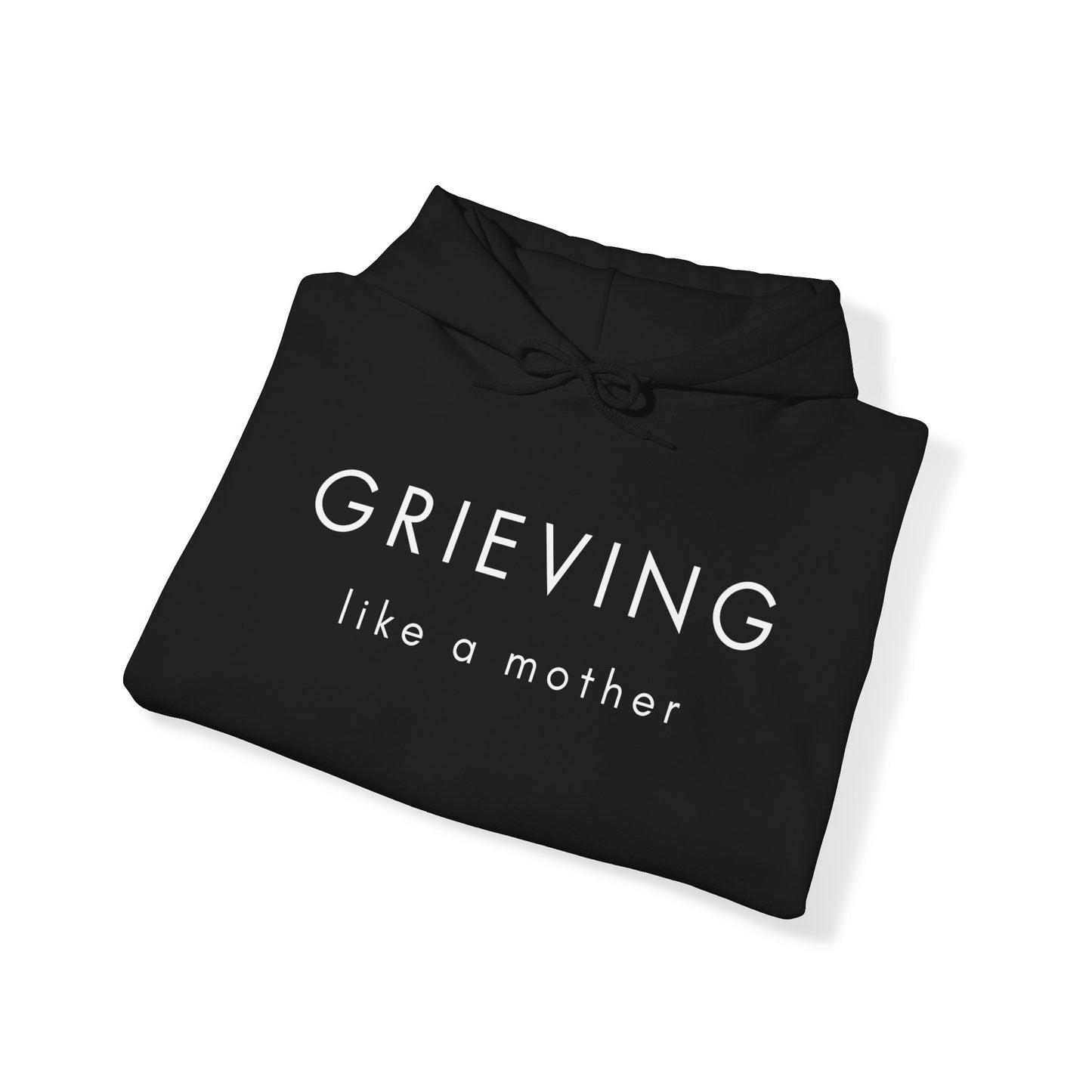 Grieving Like A Mother | Hoodie