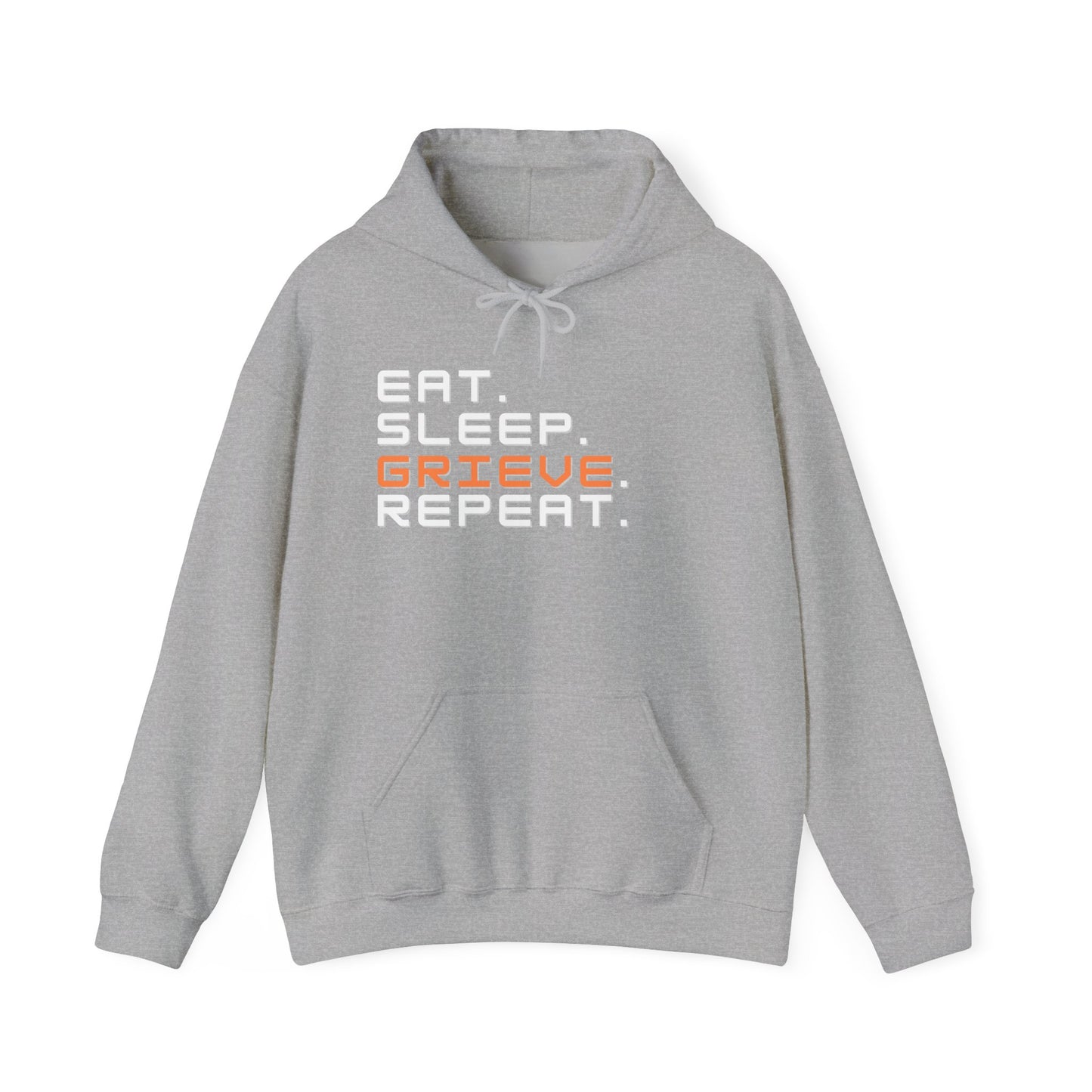 Eat Sleep Grieve Repeat | Hoodie